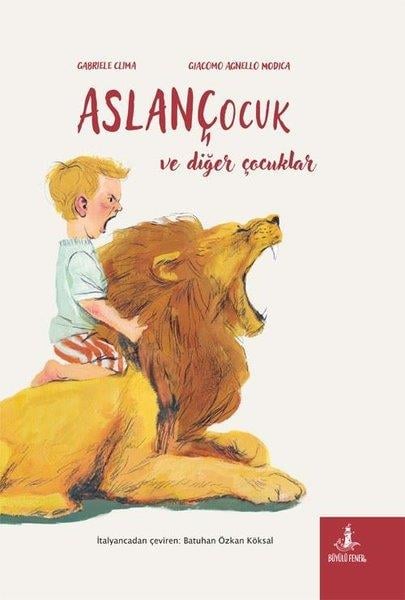 Gabriele ClimaEgitim Etkinlik KitaplariAslan Çocuk ve Diğer Çocuklar