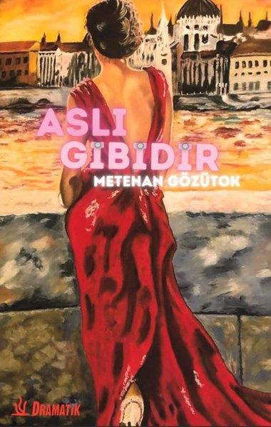 Metehan GözütokTürkiye RomanAslı Gibidir