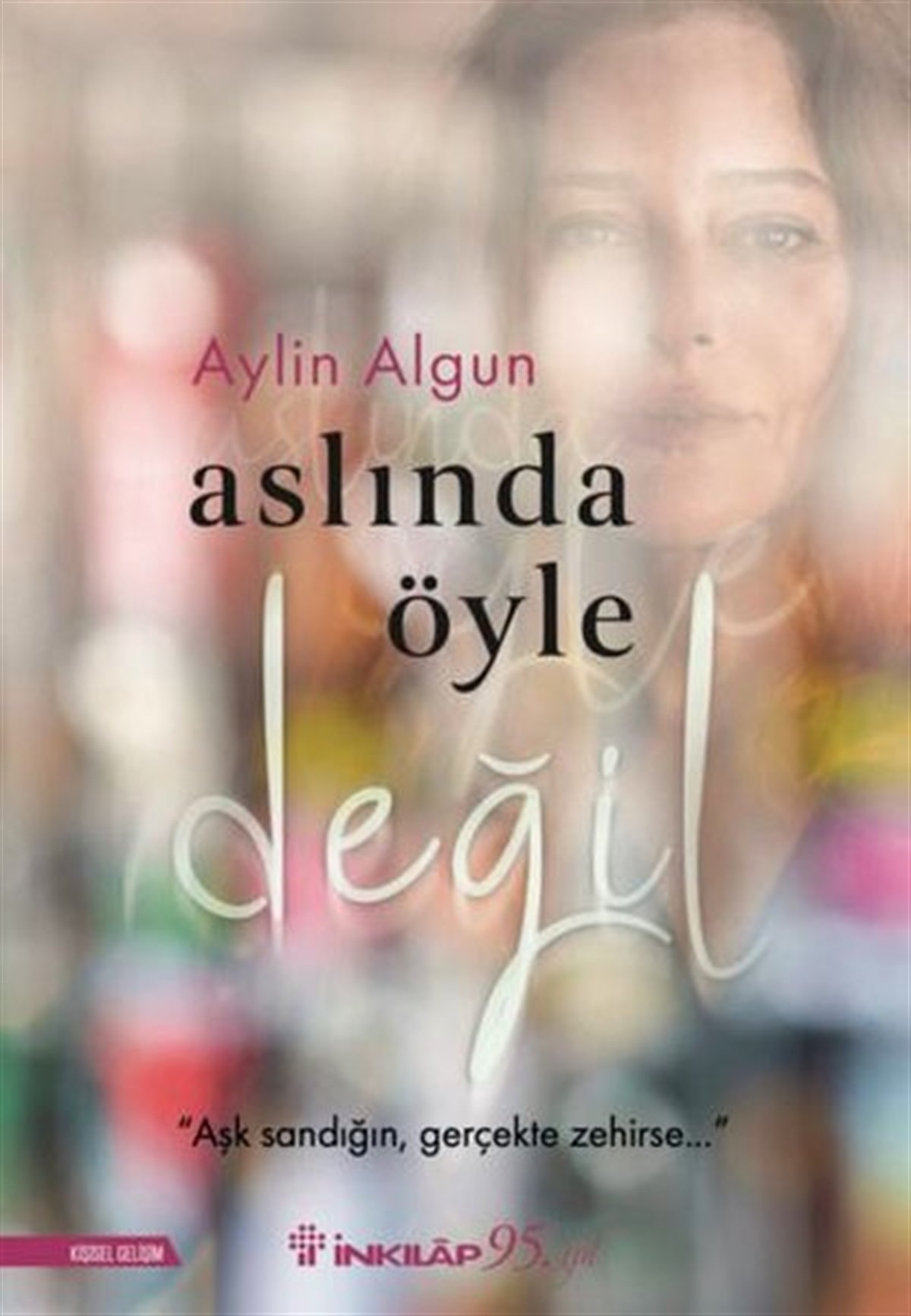 Aylin AlgunKişisel Gelişim KitaplarıAslında Öyle Değil