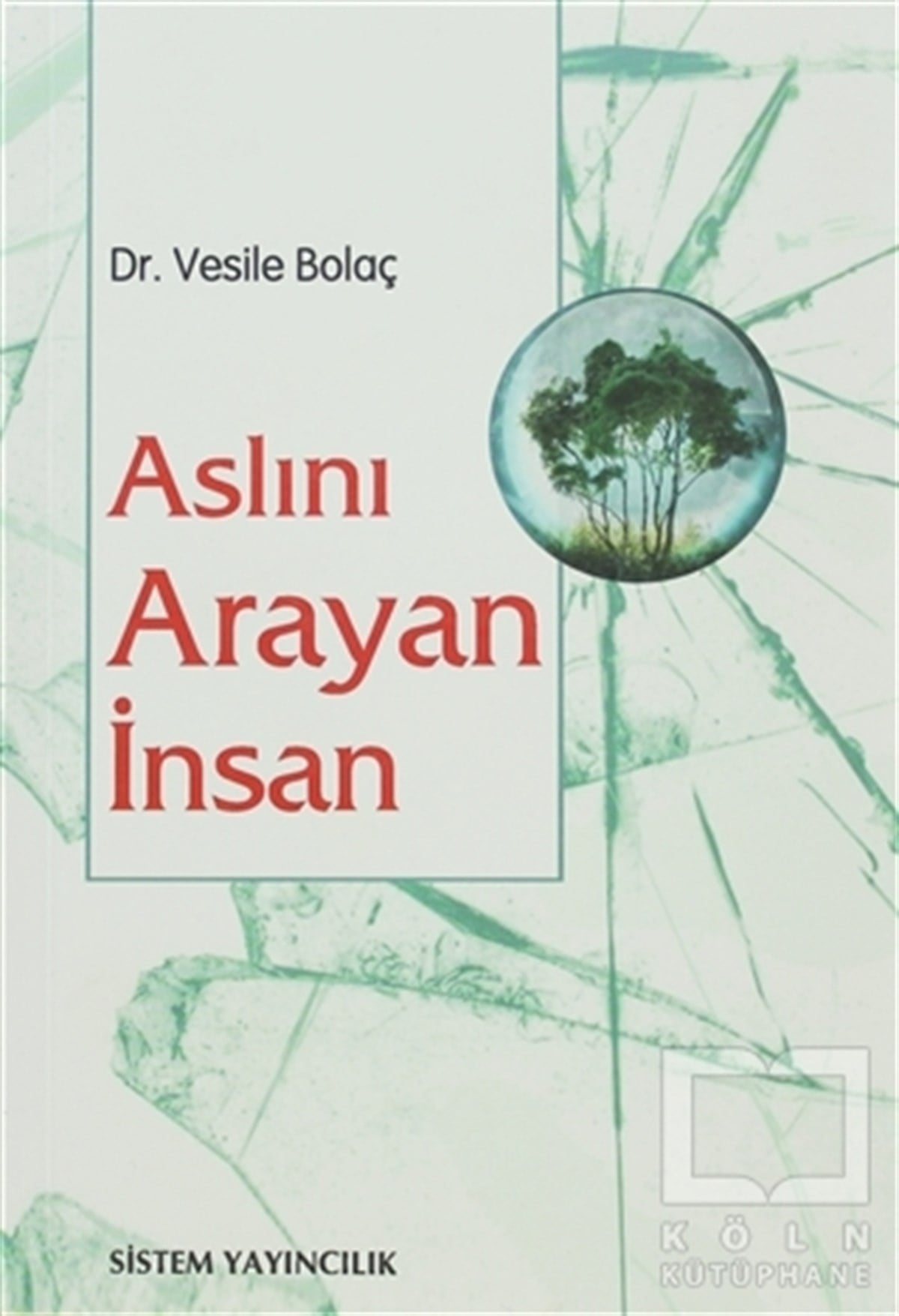 Vesile BolaçSağlık İletişimiAslını Arayan İnsan
