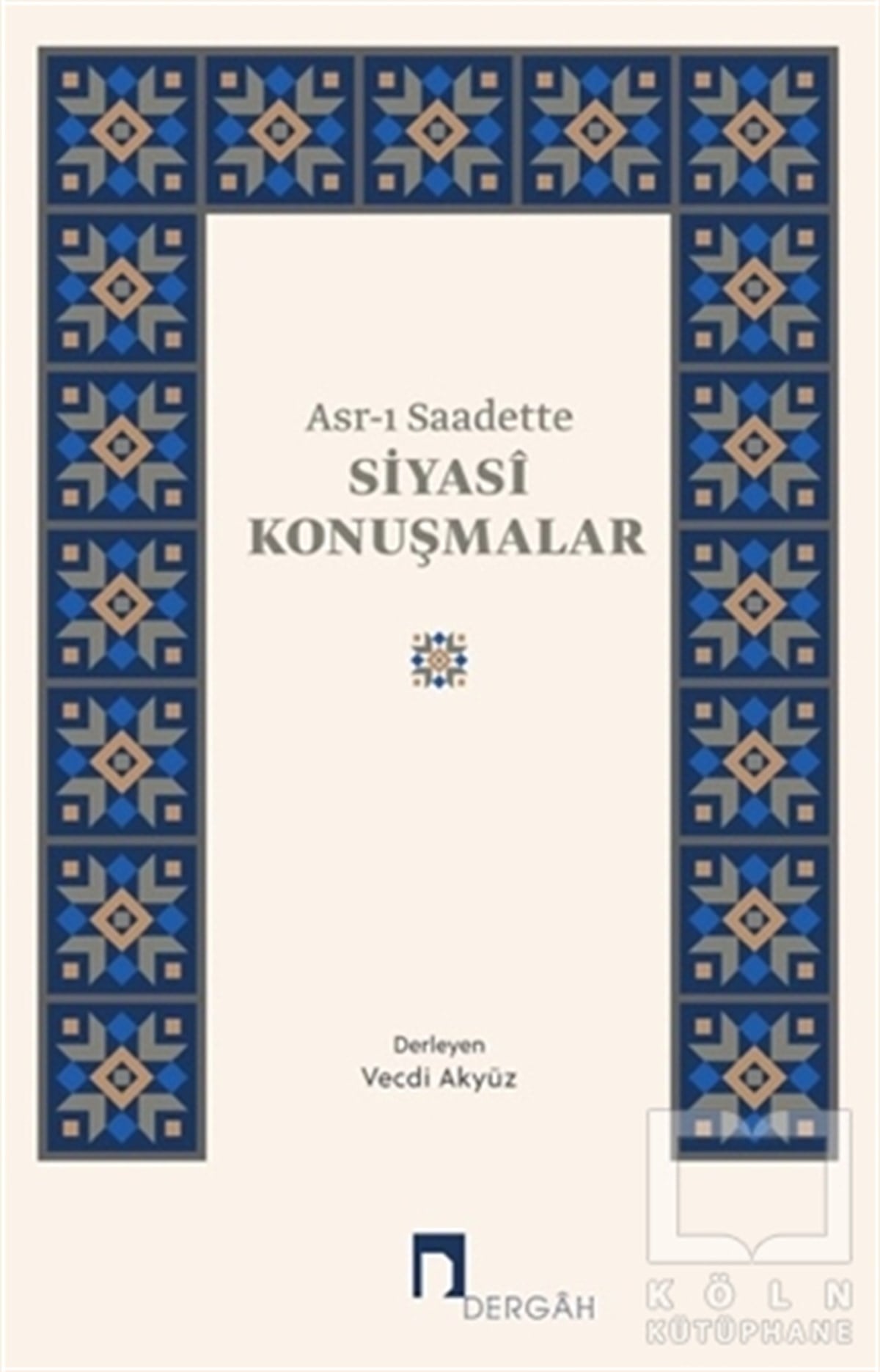 Derlemeİslami Araştırma ve İnceleme KitaplarıAsr-ı Saadette Siyasi Konuşmalar