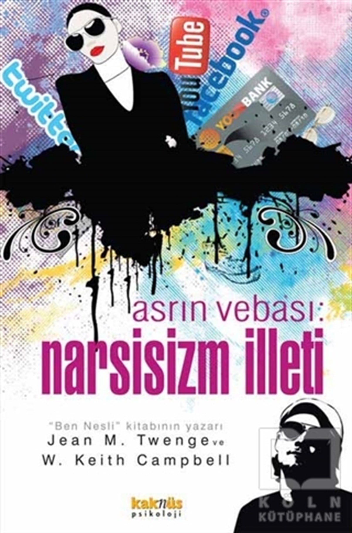 W. Keith CampbellDiğerAsrın Vebası: Narsisizm İlleti