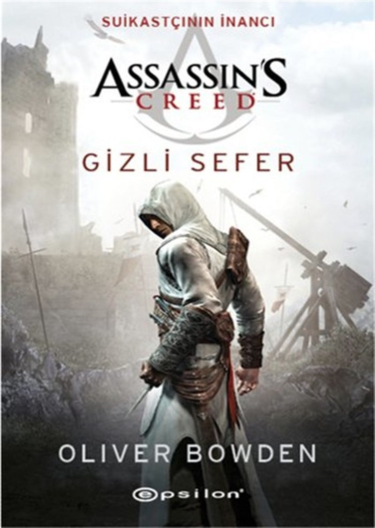 Ufuk YılmazAksiyon Kitapları & Macera KitaplarıAssassin's Creed: Suikastçının İnancı Gizli Sefer
