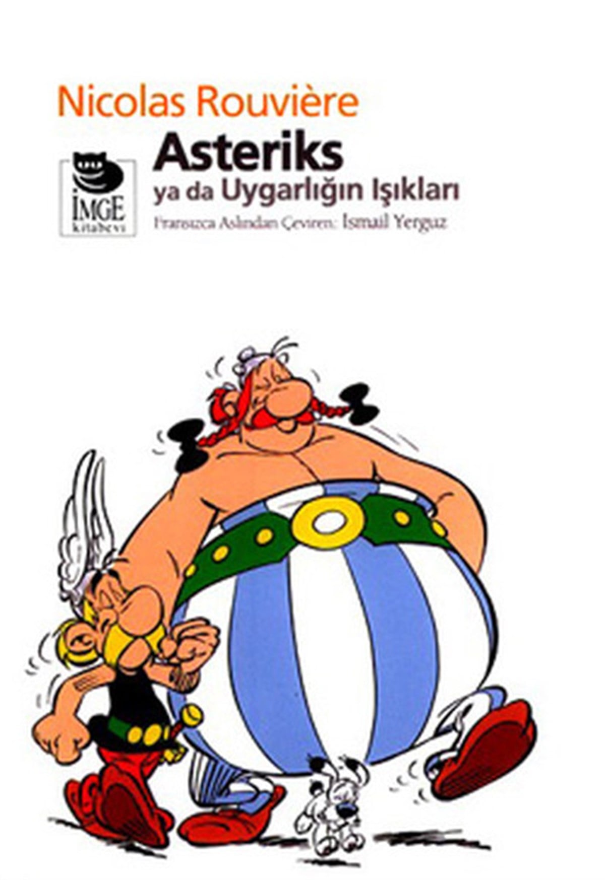 İsmail YerguzEleştiri & Kuram & İnceleme KitaplarıAsteriks ya da Uygarlığın Işıkları