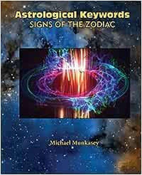 KolektifHealth/Fitness/PsychologyAstrological Keywords Signs of the Zodiac