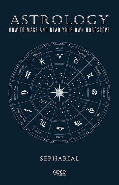SepharialPhilosophy FictionAstrology How To Make And Read Your Own Horoscope