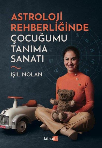 Işıl NolanAstroloji KitaplarıAstroloji Rehberliğinde Çocuğumu Tanıma Sanatı