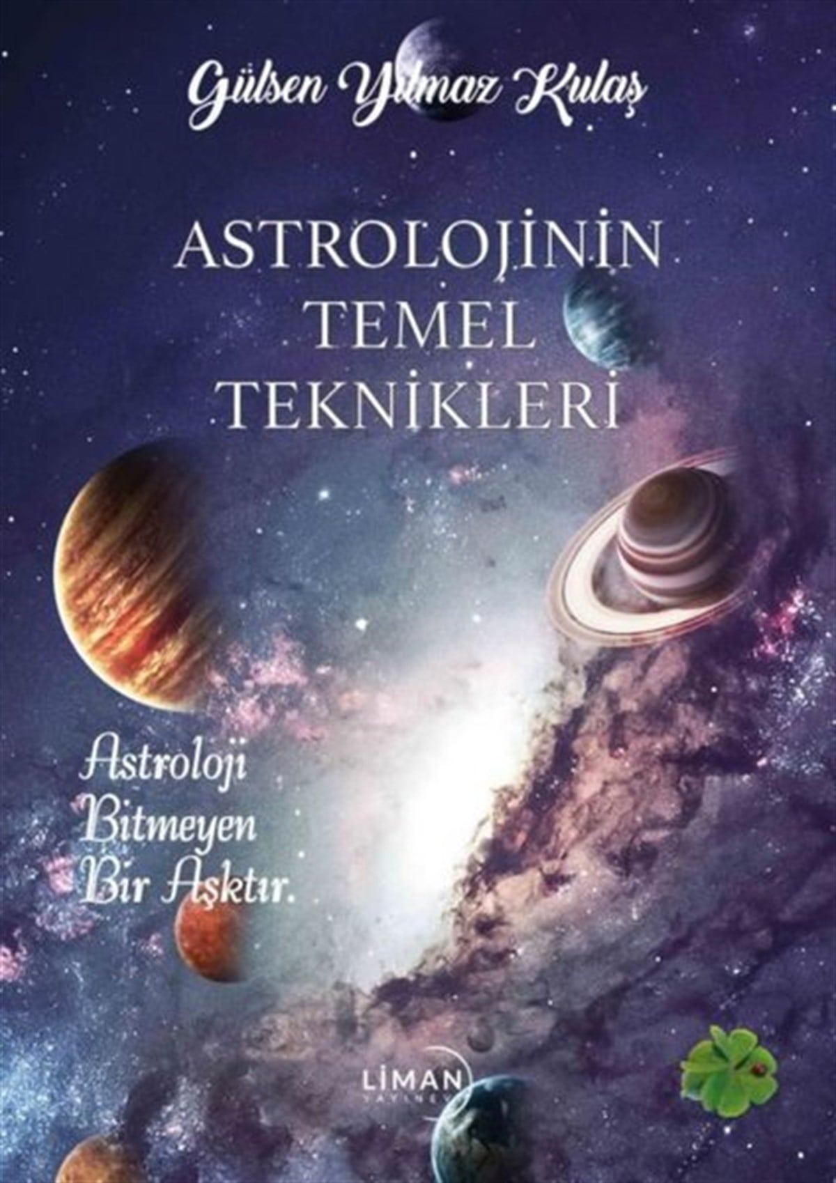 Gülşen Yılmaz KulaşAstroloji KitaplarıAstrolojinin Temel Teknikleri