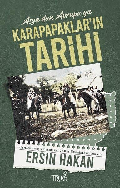 Ersin HakanDünya TarihiAsya'dan Avrupa'ya Karapapaklar'ın Tarihi