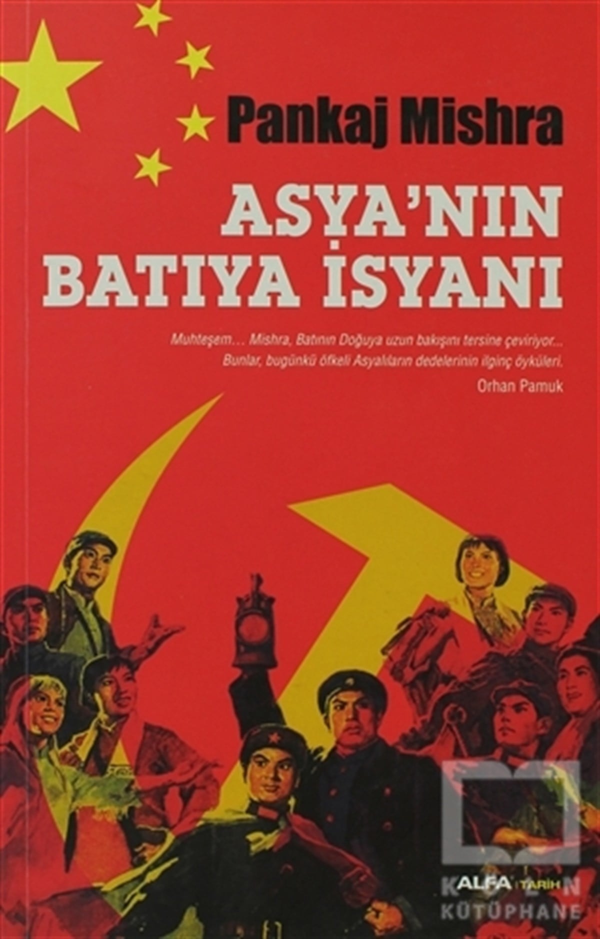 Mustafa KüpüşoğluDünya TarihiAsya’nın Batıya İsyanı
