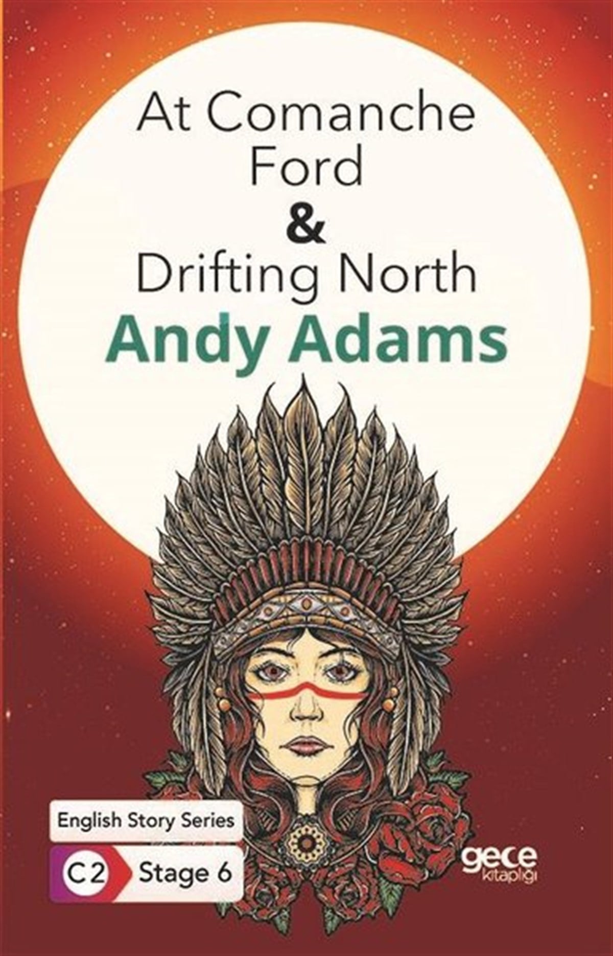 Andy AdamsPhrase Book and LanguageAt Comanche Ford - Drifting North - English Story Series - C2 Stage 6