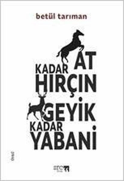 Betül TarımanTürk RomaniAt Kadar Hırçın Geyik Kadar Yabani