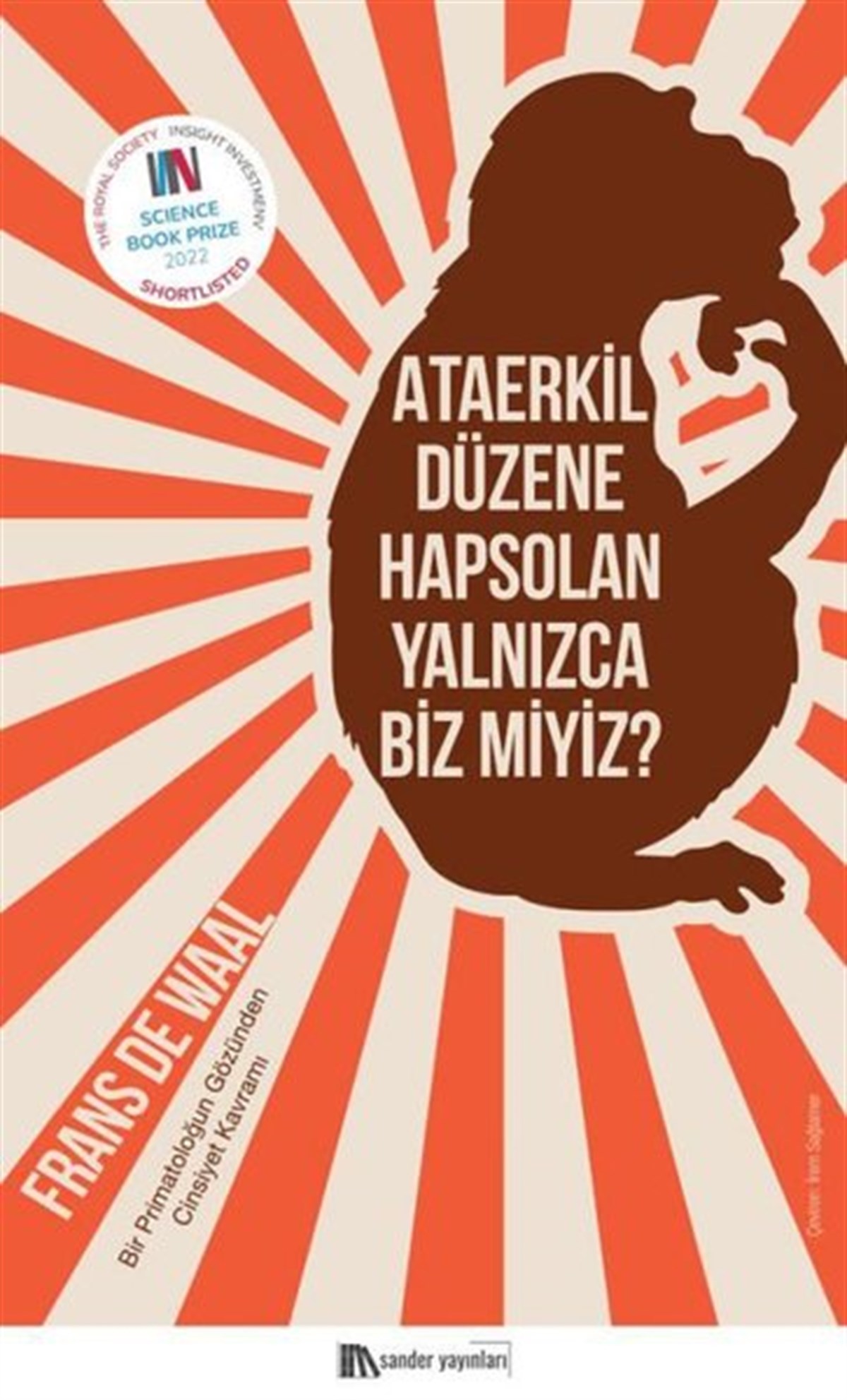 Frans De WaalPopüler Bilim KitaplarıAtaerkil Düzene Hapsolan Yalnızca Biz miyiz?