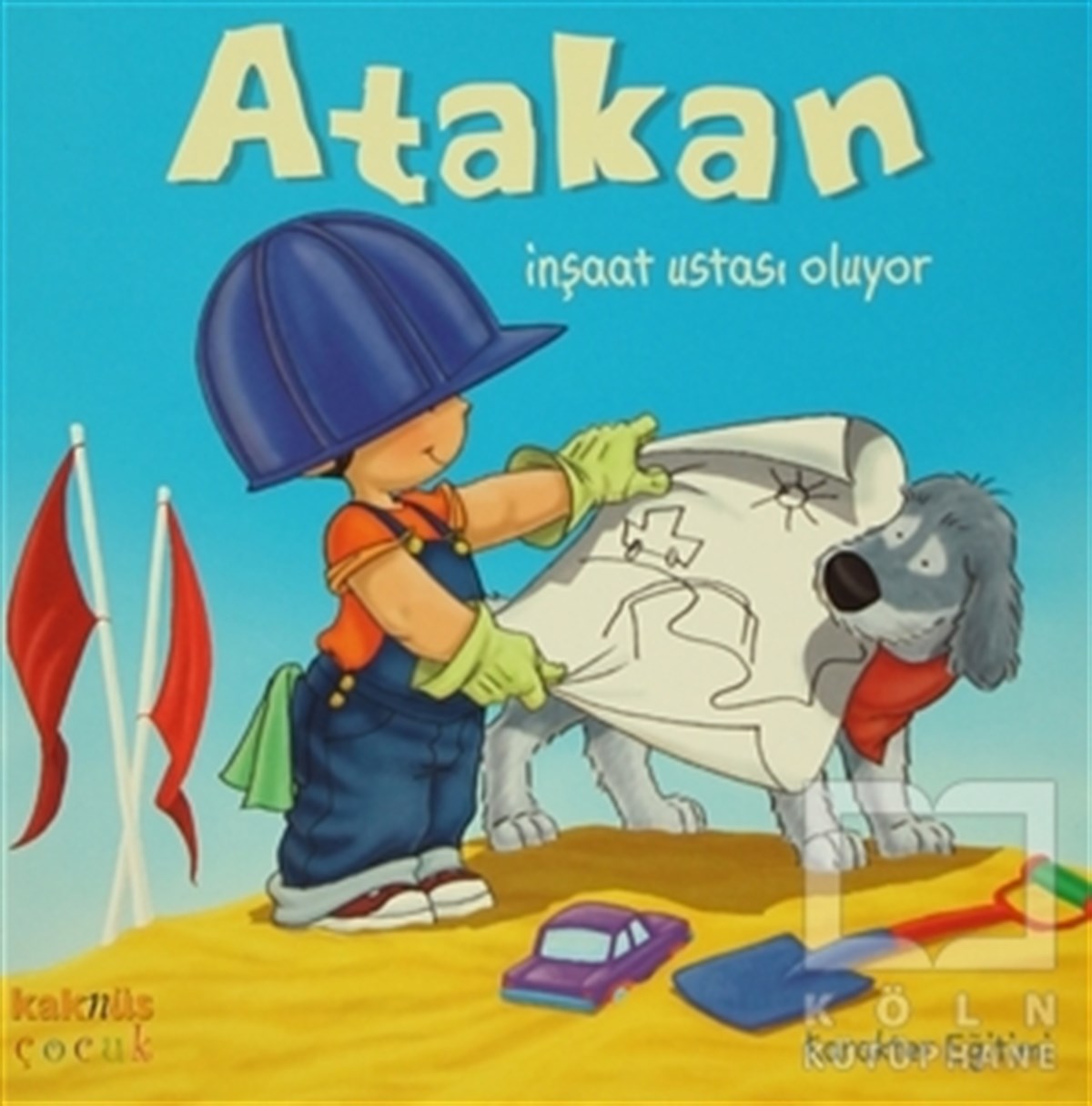 Sandrine Deredel RogeonRoman-ÖyküAtakan İnşaat Ustası Oluyor