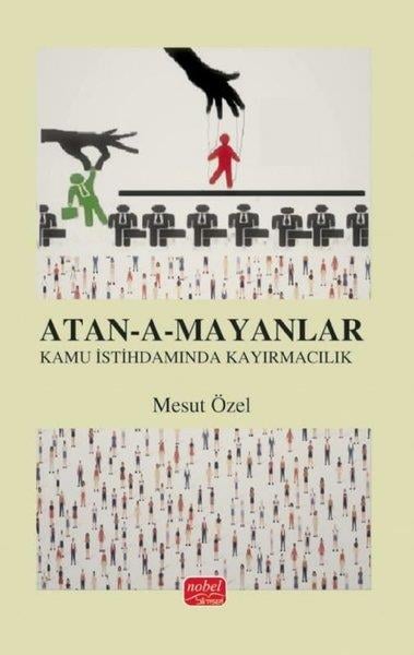 Mesut ÖzelKamuAtanamayanlar - Türkiye'de Kamu İstihdamında Kayırmacılık