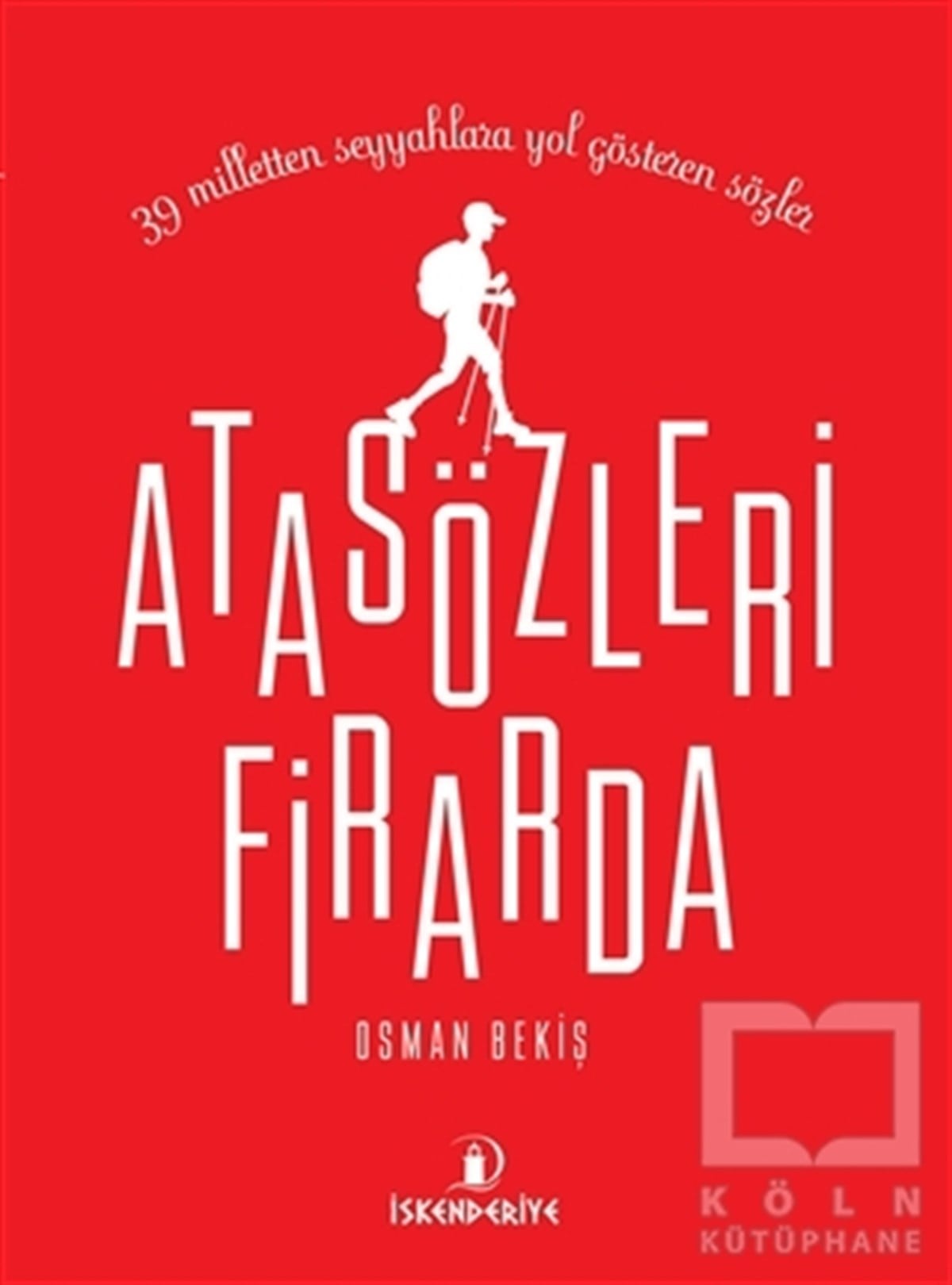 Osman BekişGeziAtasözleri Firarda
