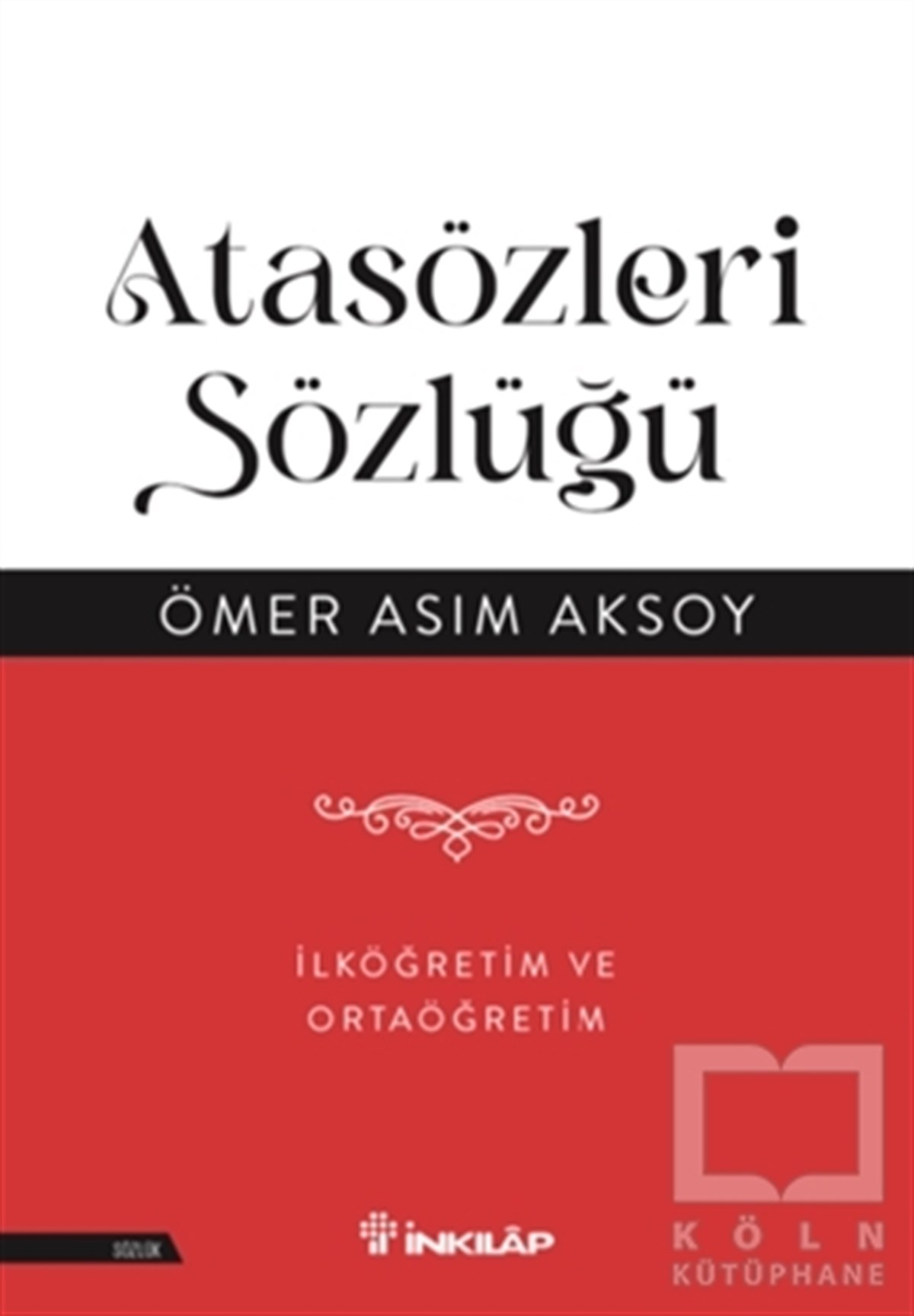 Ömer Asım AksoySözlükler ve Konuşma KılavuzlarıAtasözleri Sözlüğü