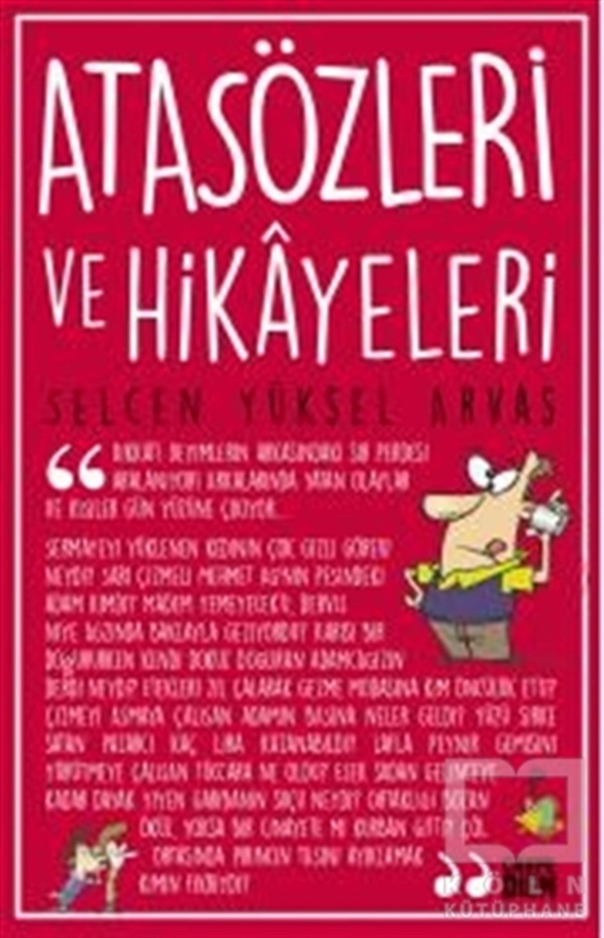 Selcen Yüksel ArvasReferans - Kaynak KitapAtasözleri ve Hikayeleri
