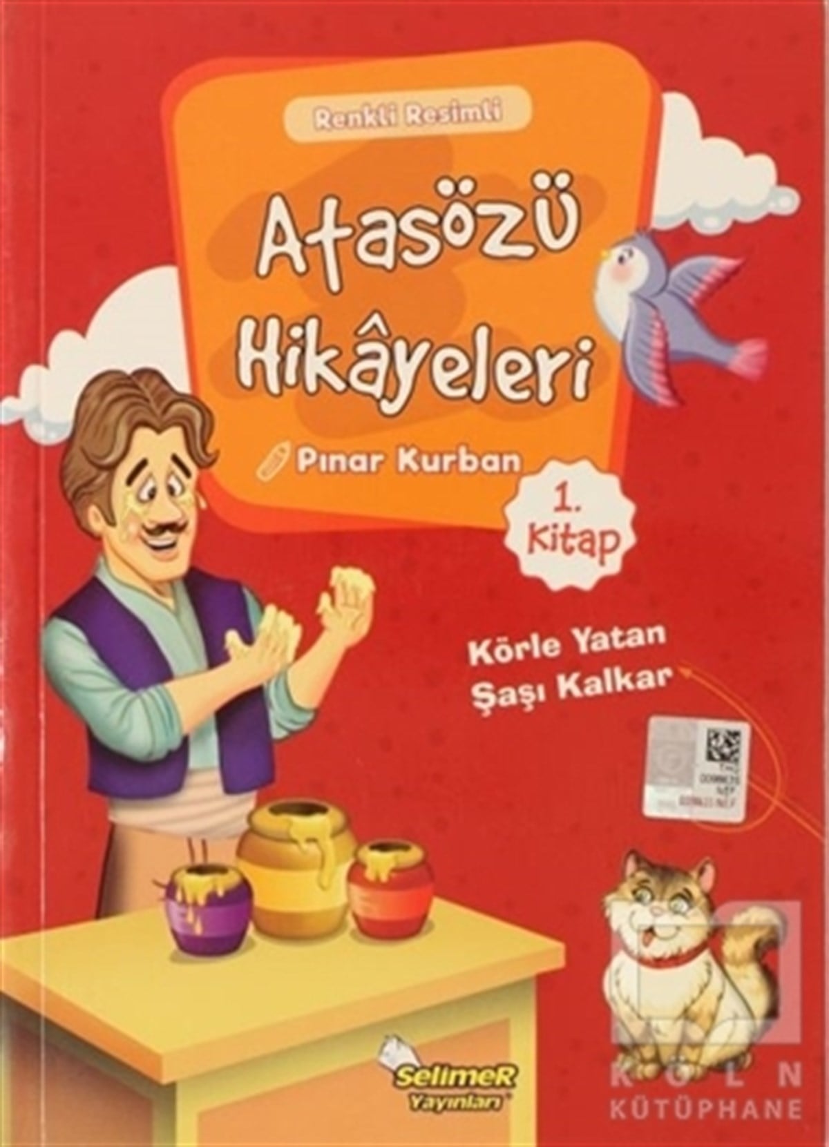 Pınar KurbanÇocuk Hikaye KitaplarıAtasözü Hikayeleri - Körle Yatan Şaşı Kalkar