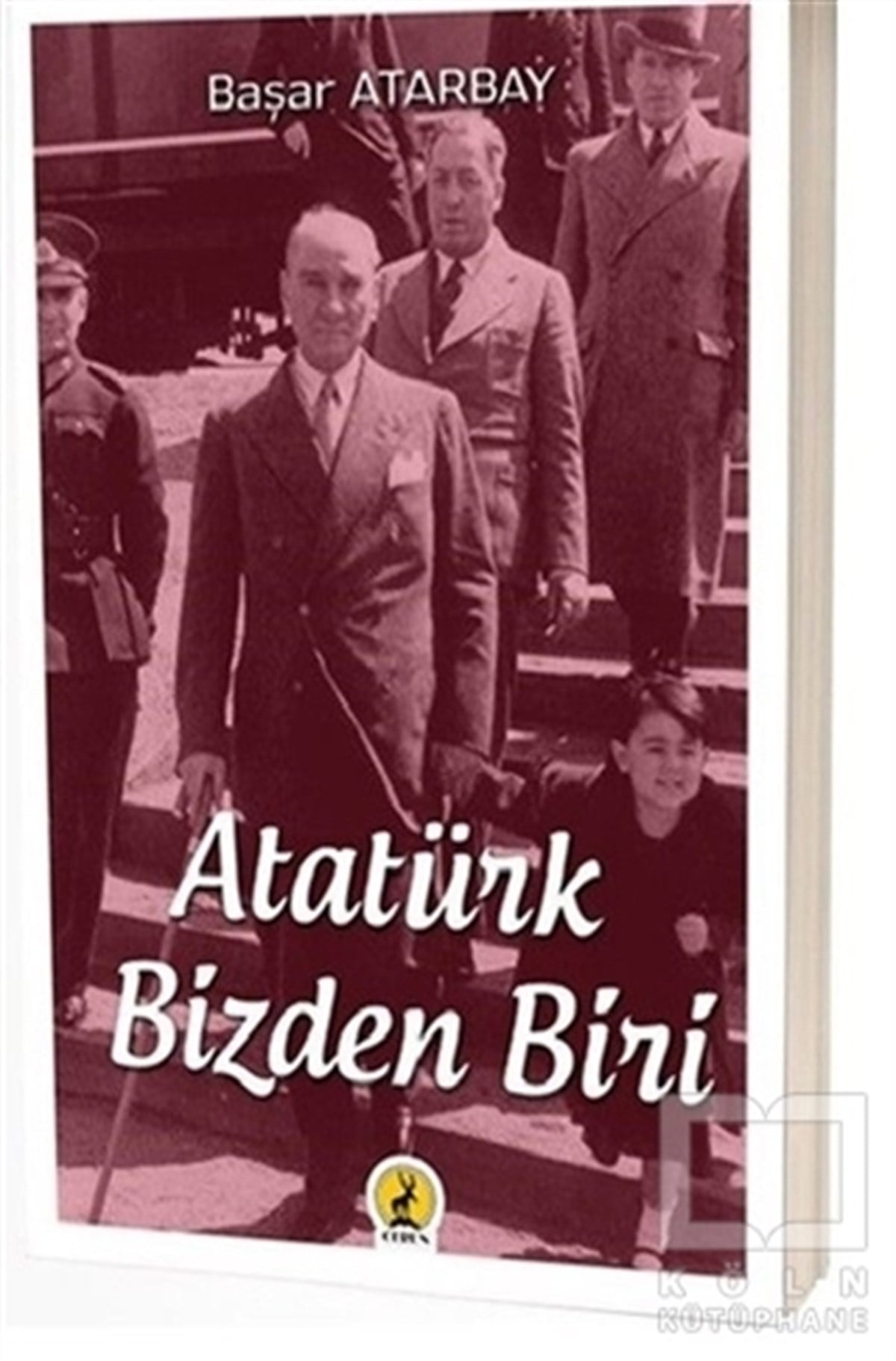 Başar AtarbayKültürAtatürk Bizden Biri