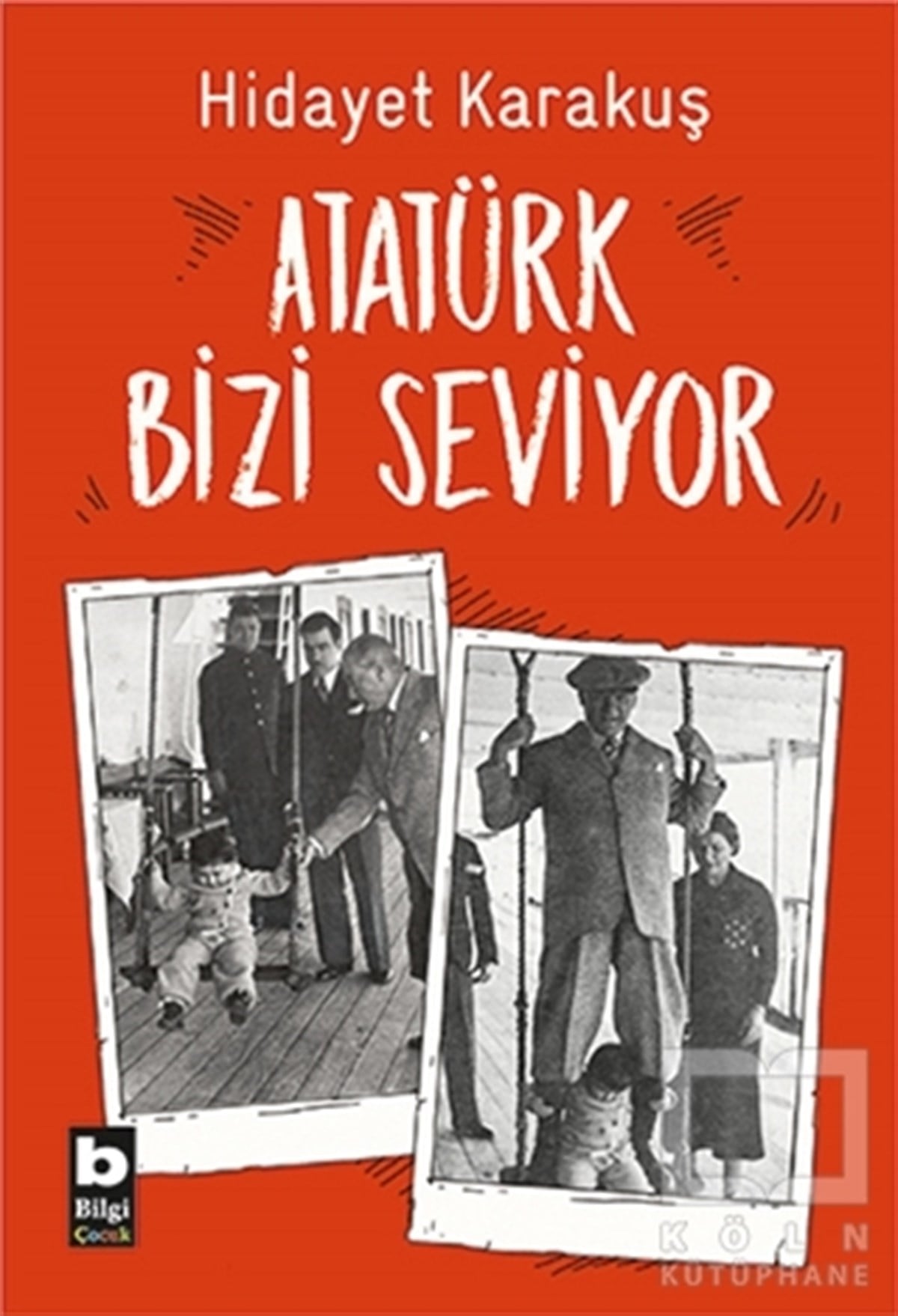 Hidayet KarakuşŞiir KitaplarıAtatürk Bizi Seviyor