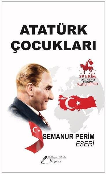 Semanur PerimÇocuk Gençlik RomanlarıAtatürk Çocukları