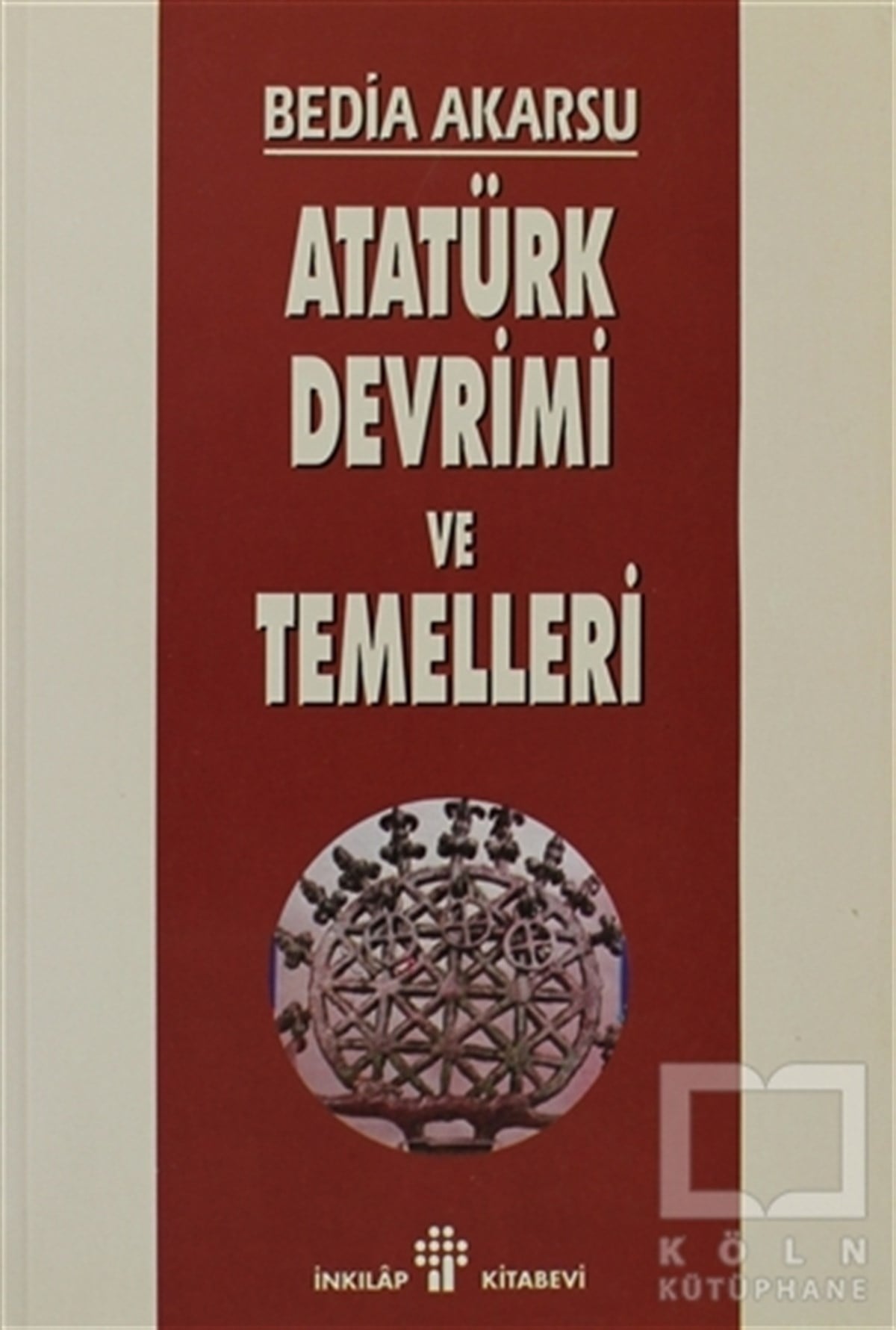 Bedia AkarsuYakın TarihAtatürk Devrimi ve Temelleri
