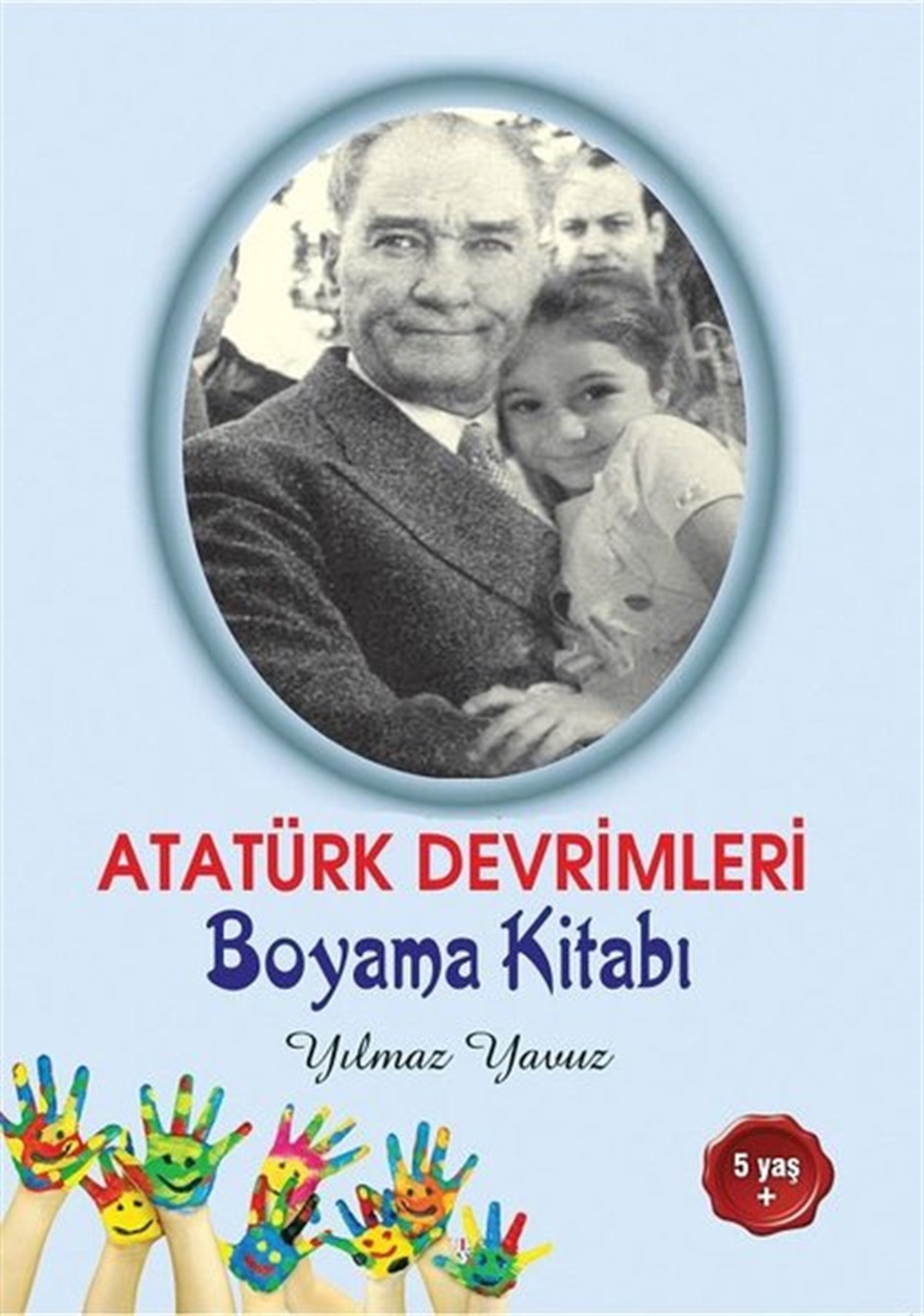 Yılmaz YavuzBoyama KitaplarıAtatürk Devrimleri Boyama Kitabı