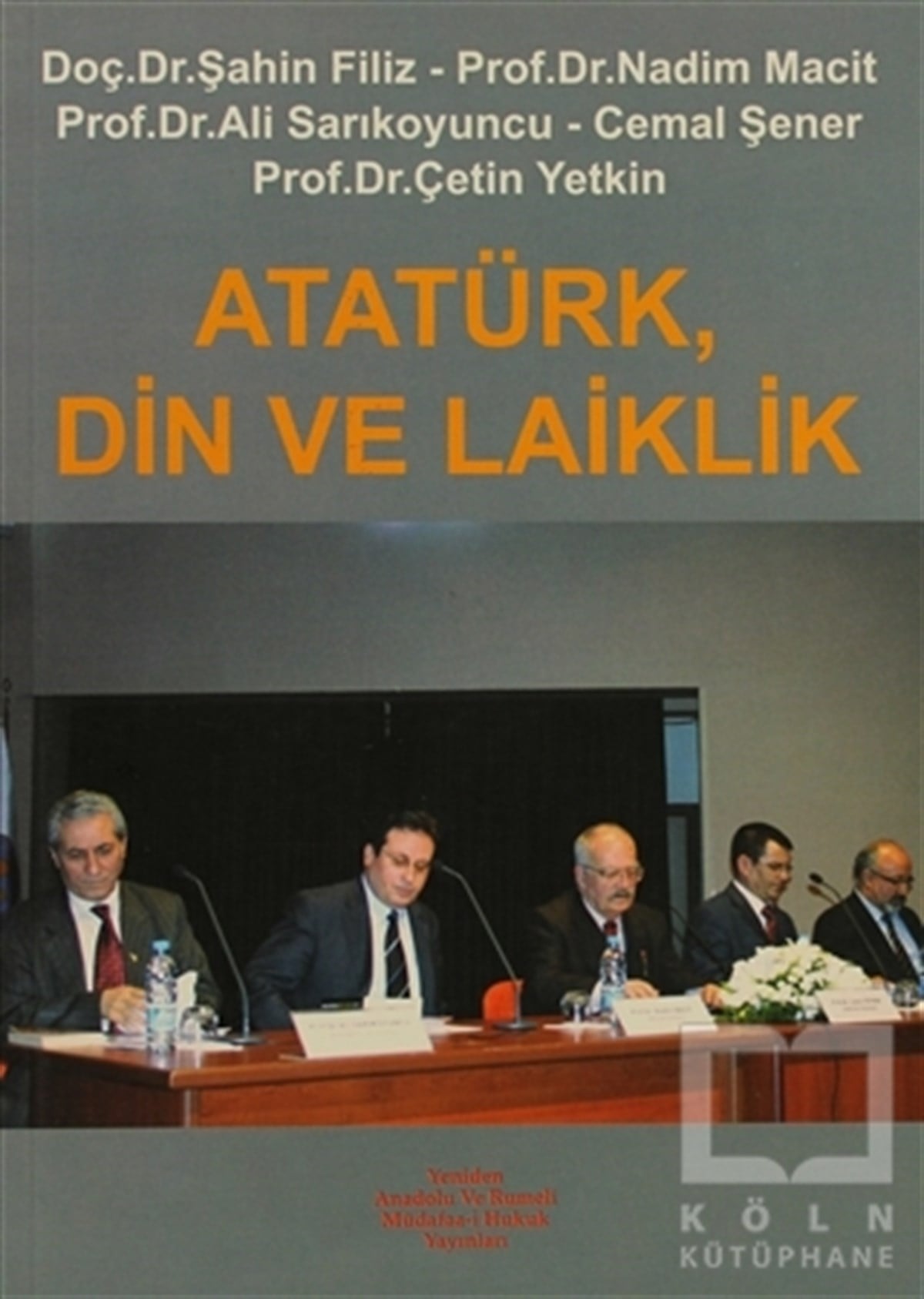 KolektifTürkiye Siyaseti ve PolitikasıAtatürk, Din ve Laiklik