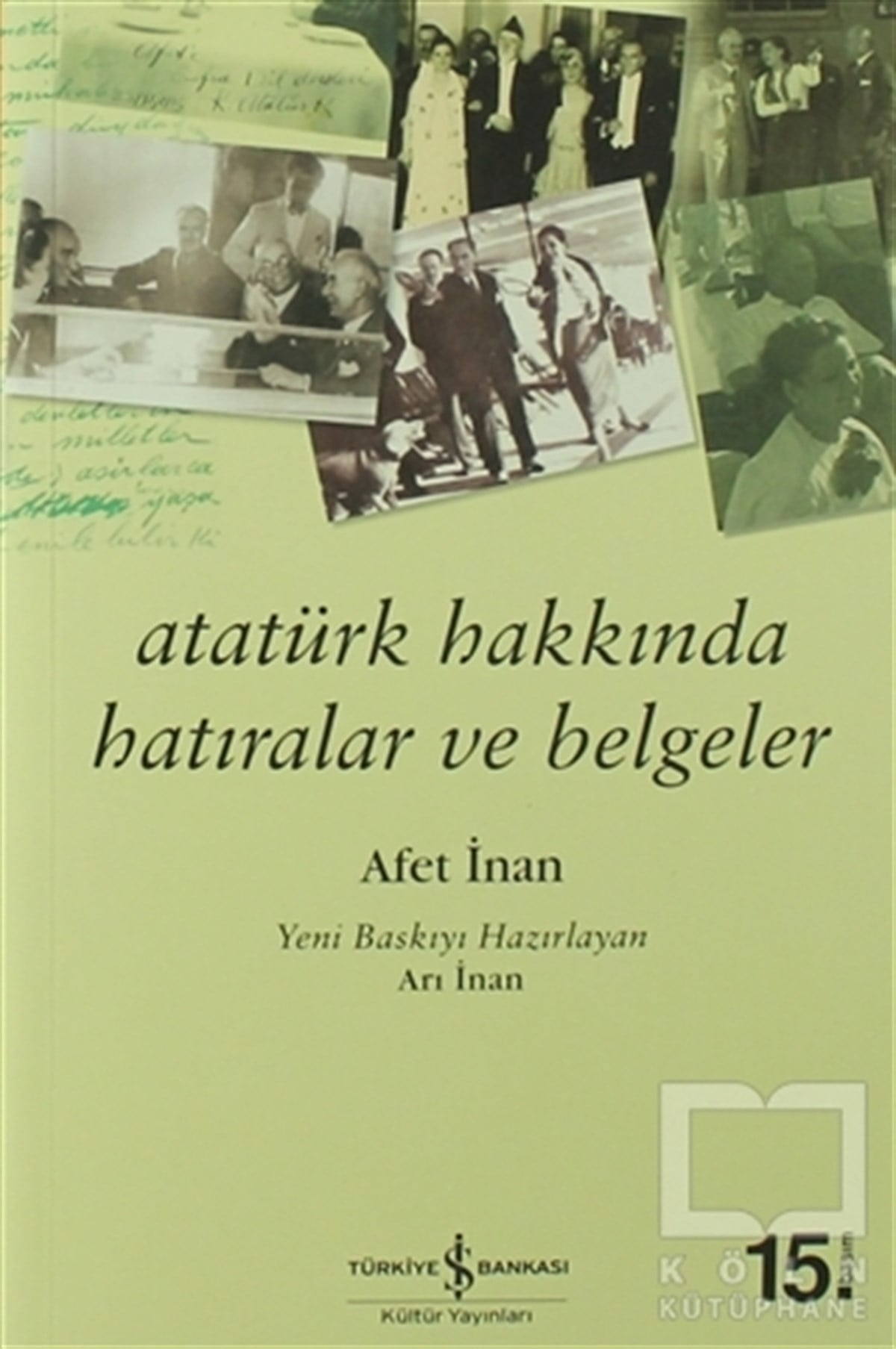Ayşe Afet İnanMustafa Kemal AtatürkAtatürk Hakkında Hatıralar ve Belgeler