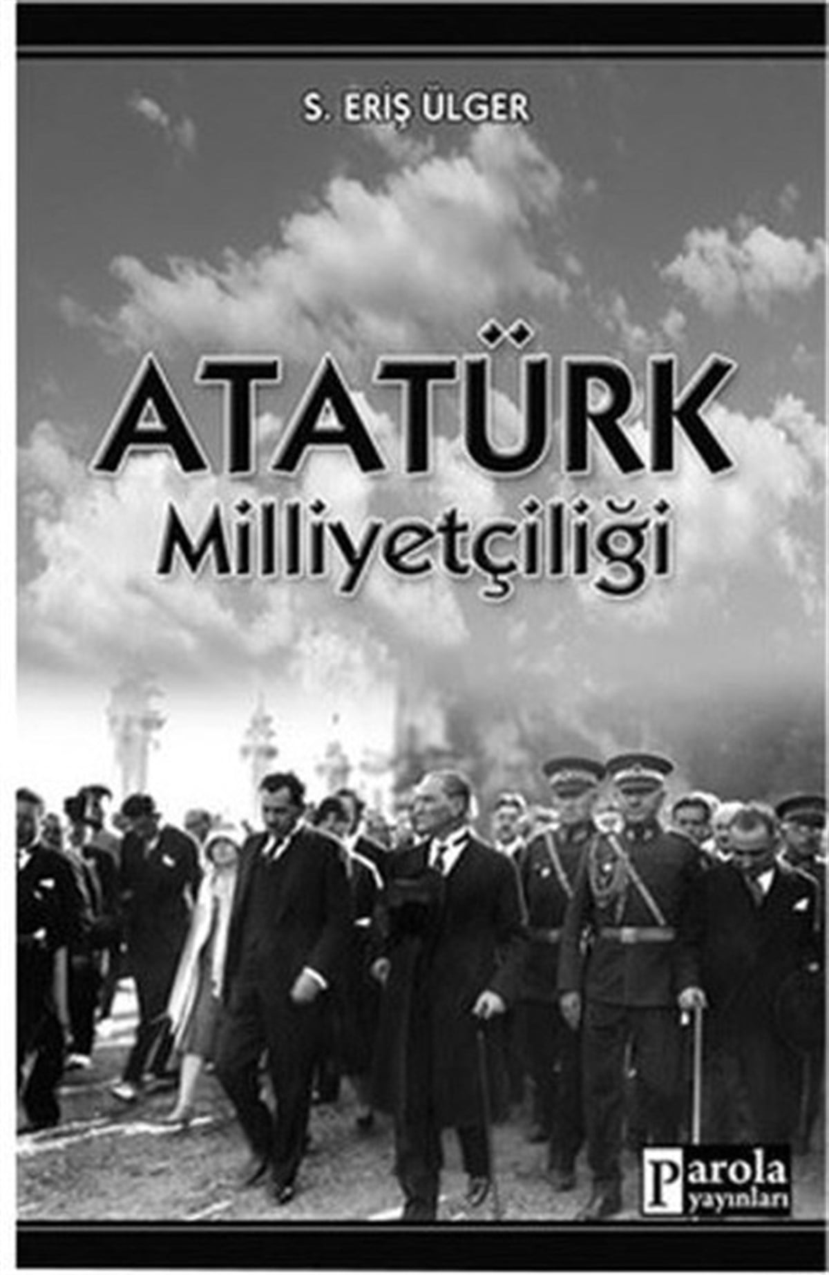 Ahmet ÜzümcüoğluMustafa Kemal Atatürk KitaplarıAtatürk Milliyetçiliği