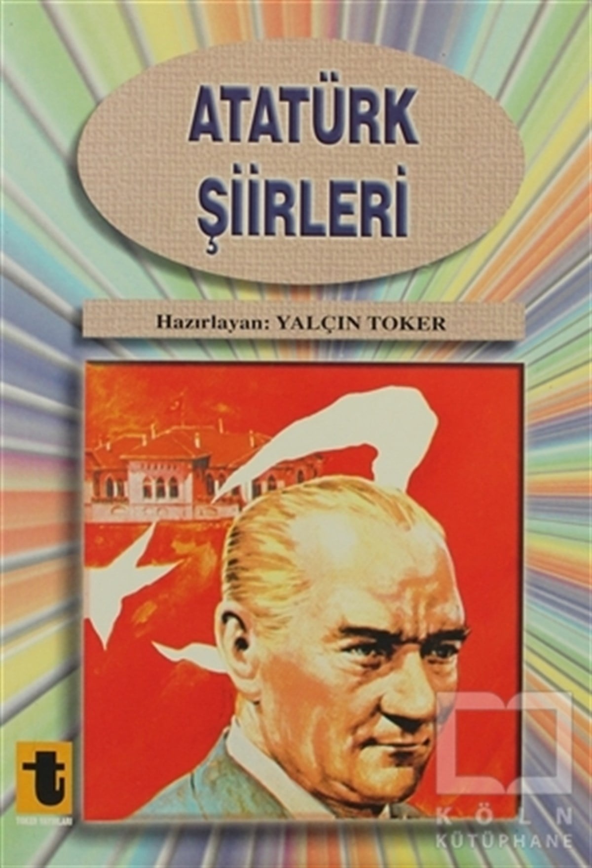 Yalçın TokerŞiirAtatürk Şiirleri