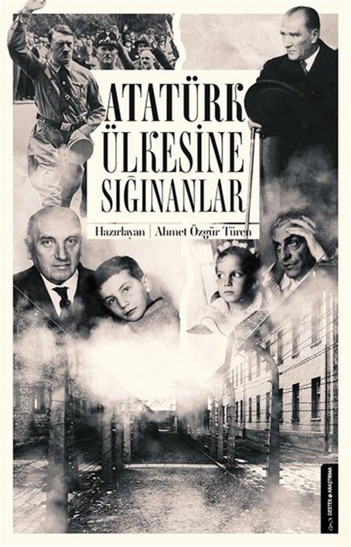 Ahmet Özgür TürenMustafa Kemal Atatürk KitaplarıAtatürk Ülkesine Sığınanlar