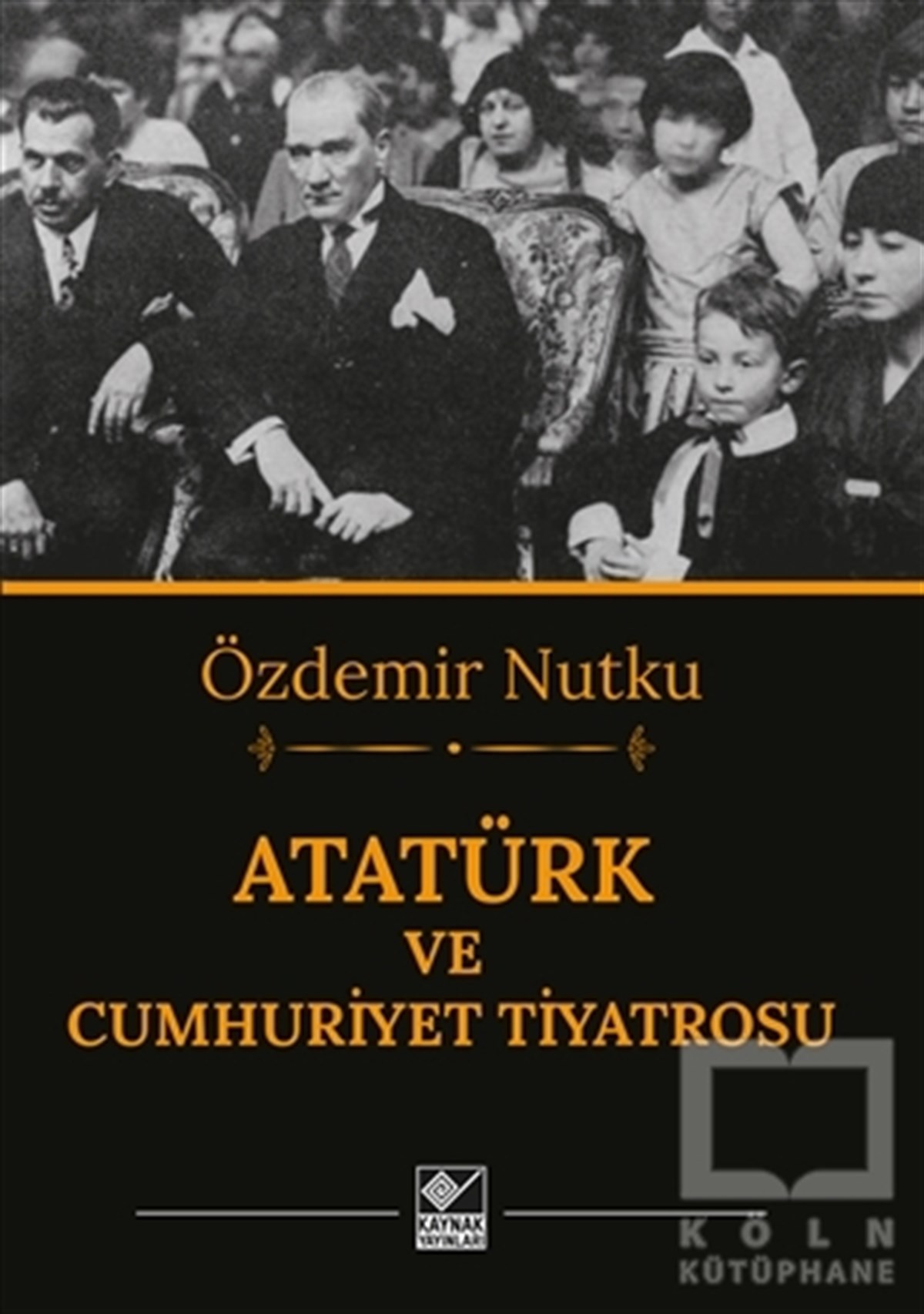 Özdemir NutkuFotoğraf, Sinema, TiyatroAtatürk ve Cumhuriyet Tiyatrosu