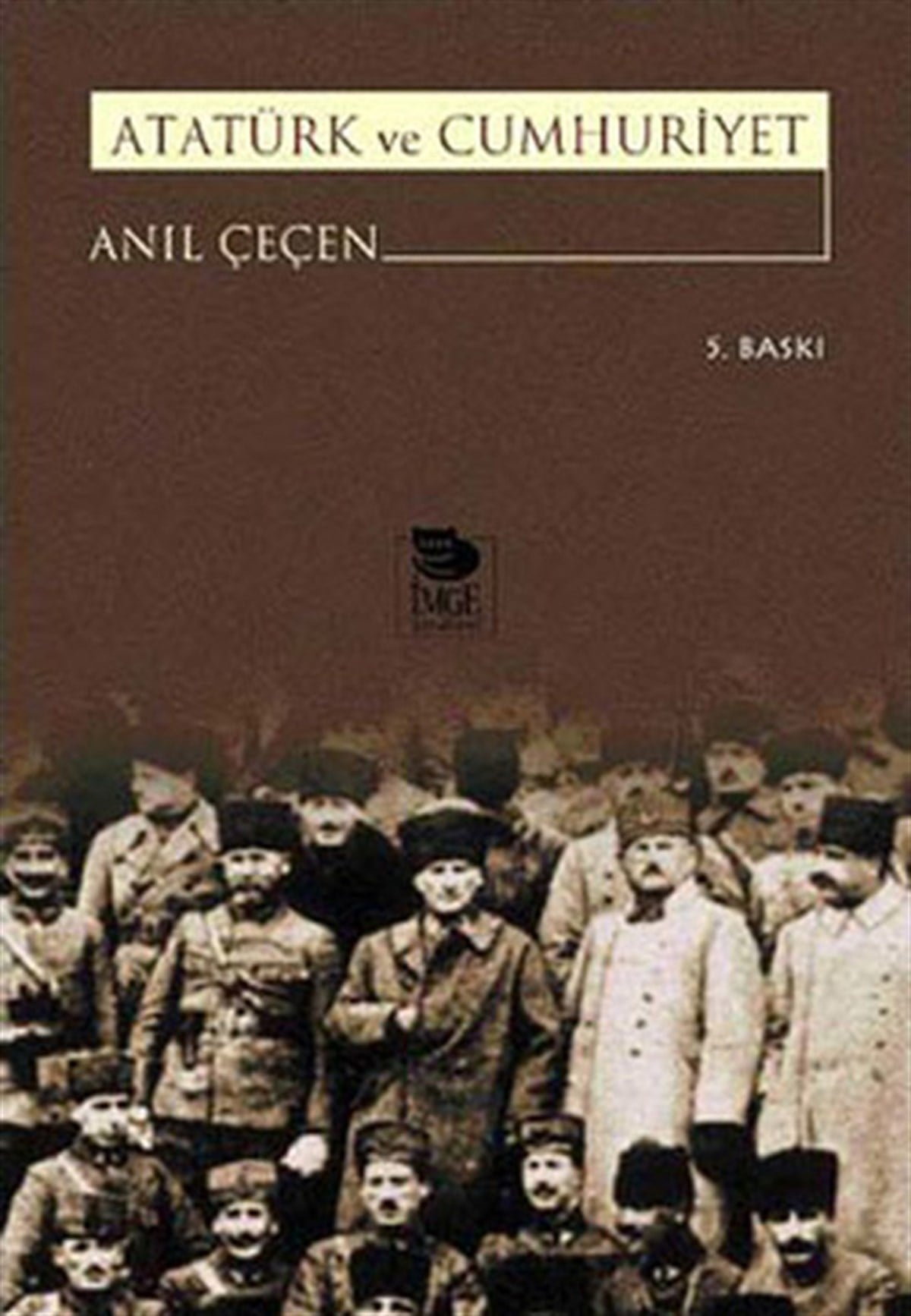 Anıl ÇeçenMustafa Kemal Atatürk KitaplarıAtatürk Ve Cumhuriyet