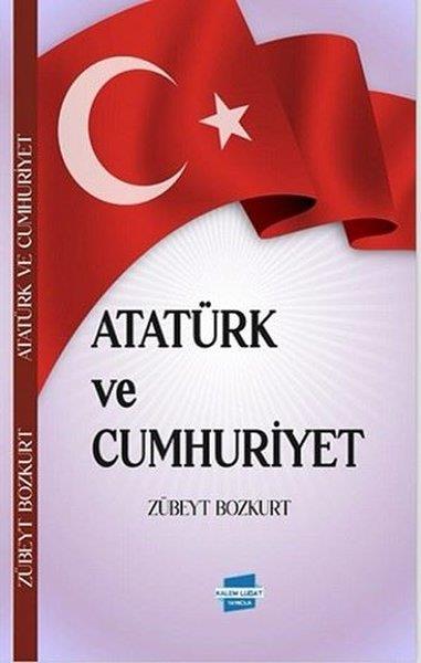 Zübeyt BozkurtTürkiye ve Cumhuriyet Tarihi KitaplarıAtatürk ve Cumhuriyet