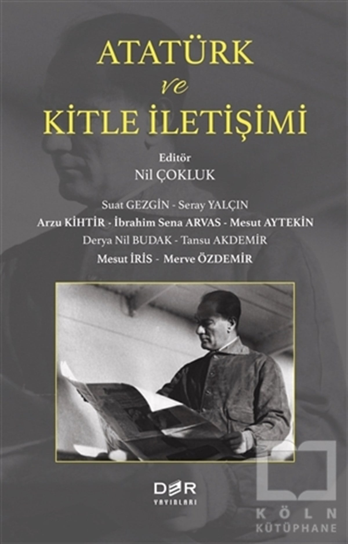 Suat Gezginİletişim KitaplarıAtatürk ve Kitle İletişimi