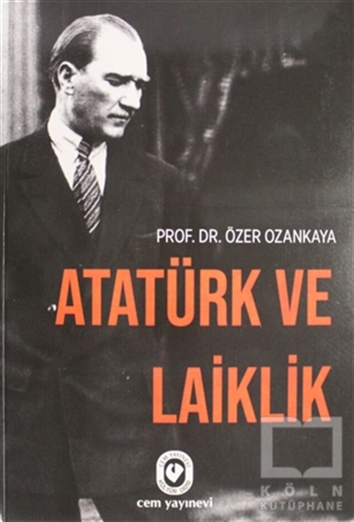 Özer OzankayaMustafa Kemal AtatürkAtatürk ve Laiklik