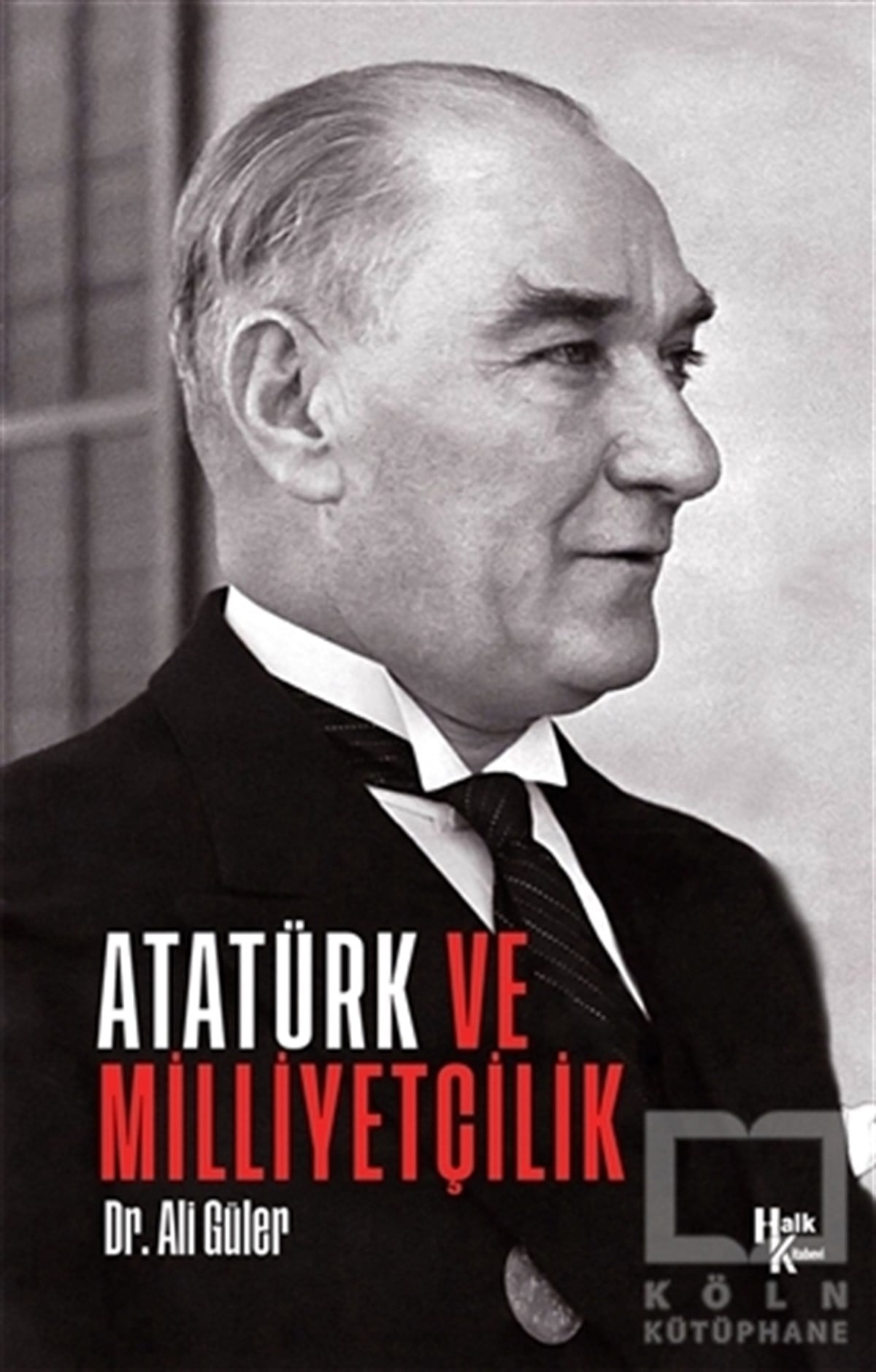 Ali GülerMustafa Kemal Atatürk KitaplarıAtatürk ve Milliyetçilik