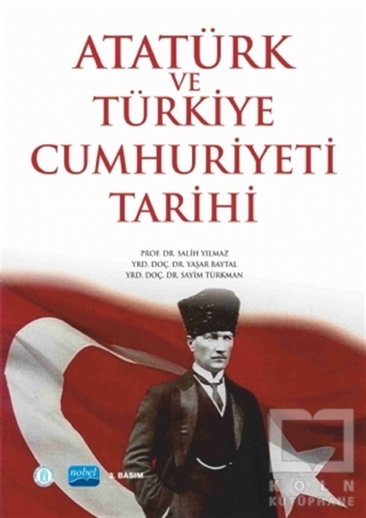 Salih YılmazYakın TarihAtatürk ve Türkiye Cumhuriyeti