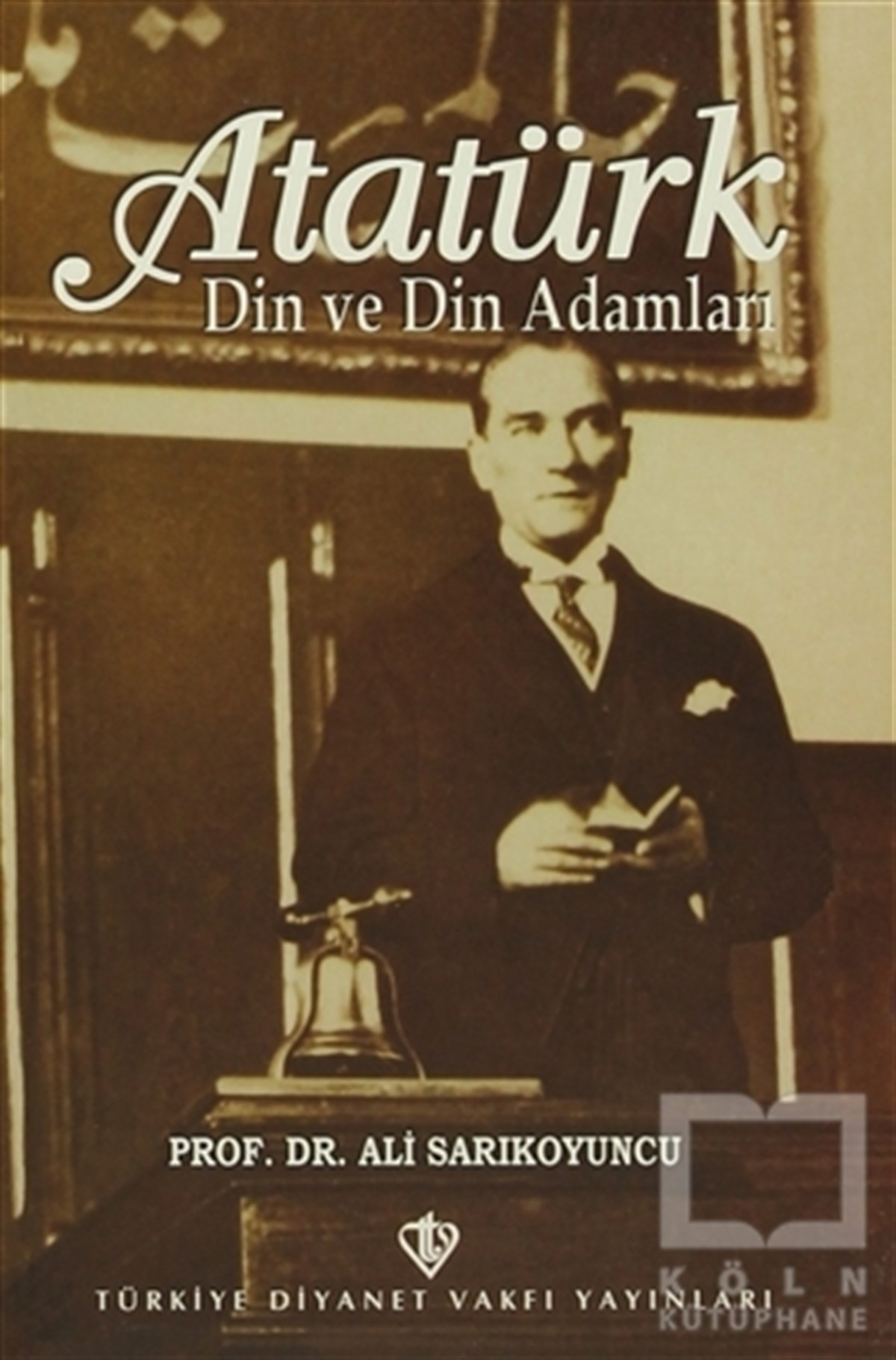 Ali SarıkoyuncuYakın TarihAtatürk