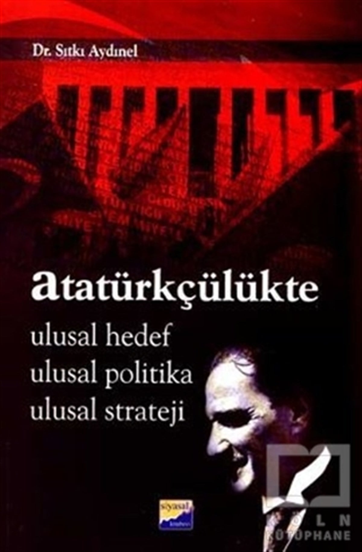 Sıtkı AydınelDiğerAtatürkçülükte Ulusal Hedef Ulusal Politika Ulusal Strateji