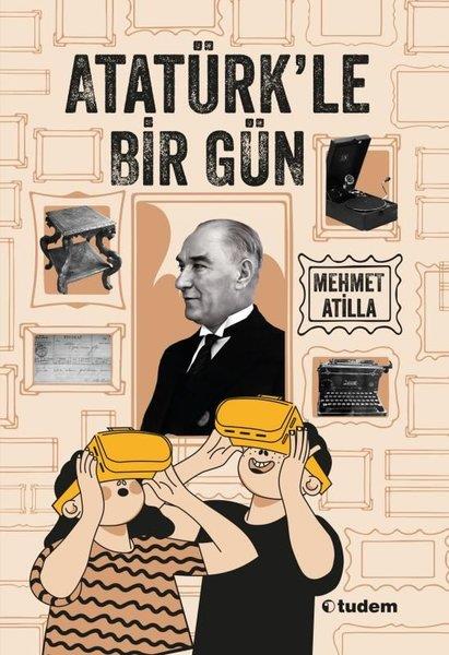 Mehmet AtillaÇocuk Gençlik RomanlarıAtatürk'le Bir Gün