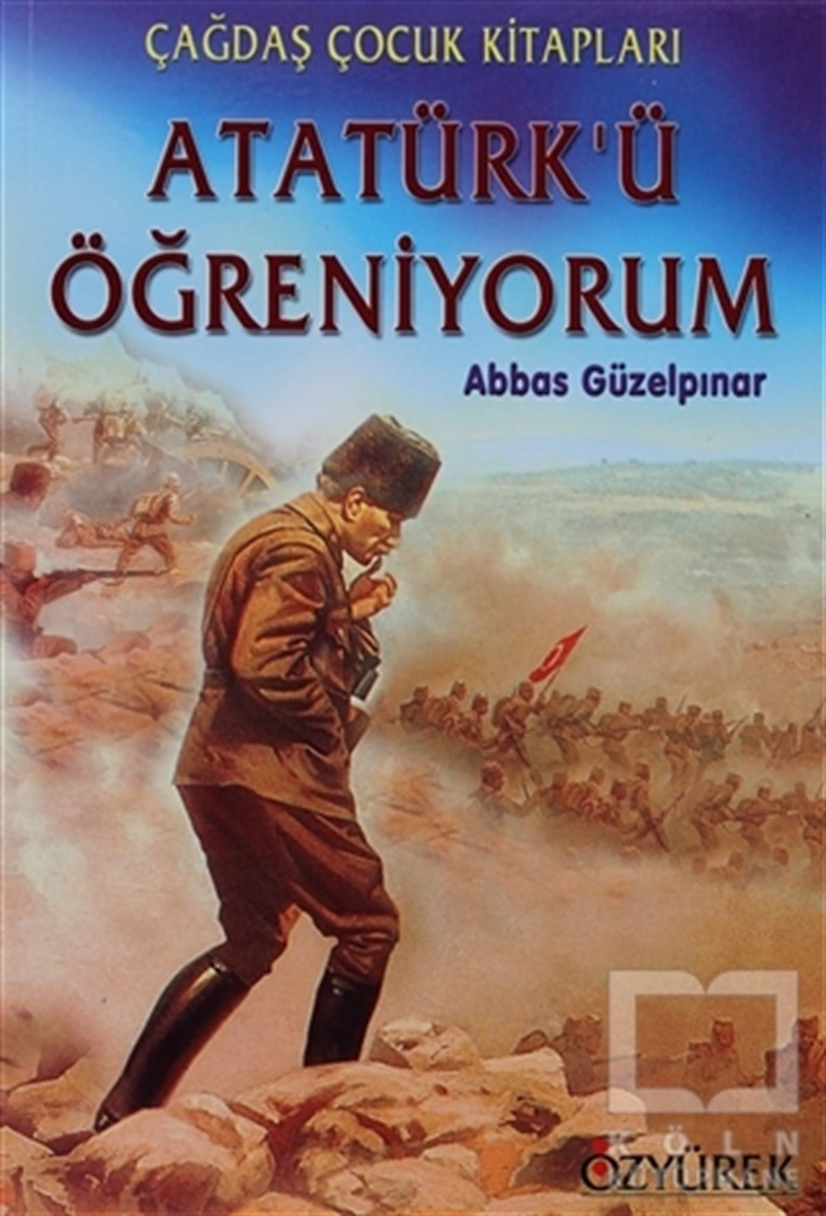 Abbas GüzelpınarHikayelerAtatürk’ü Öğreniyorum