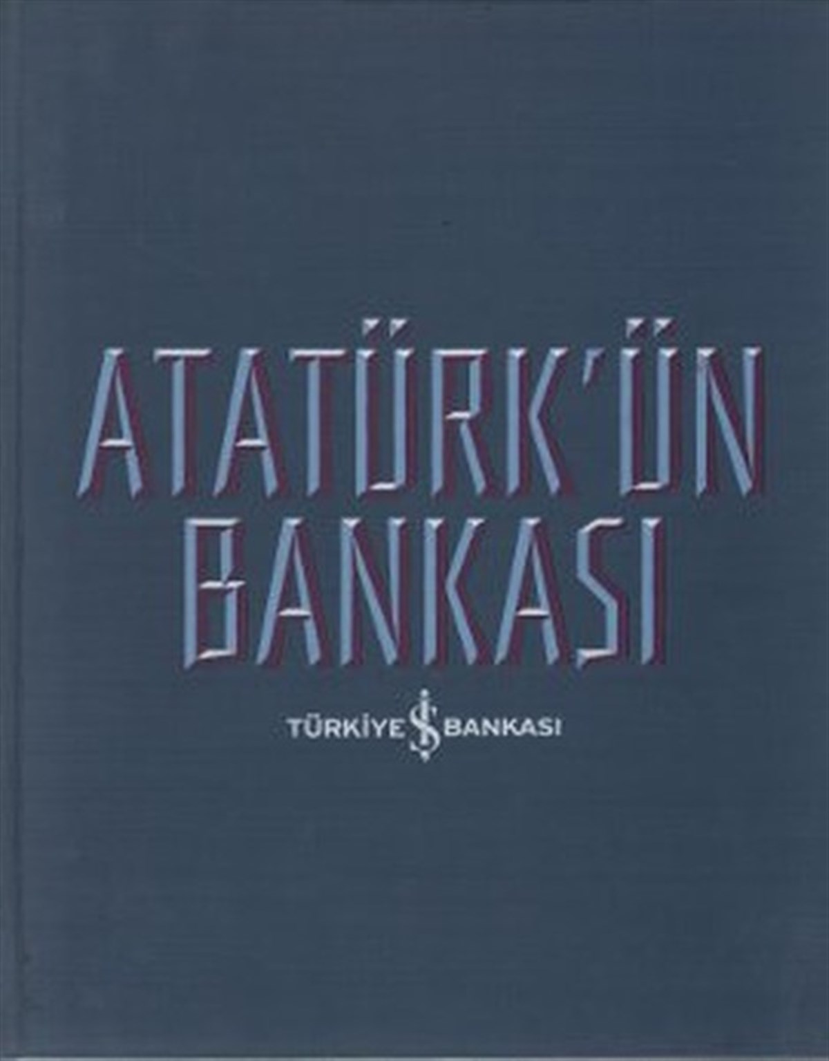 Orhan KoçakTürkiye ve Cumhuriyet Tarihi KitaplarıAtatürk'ün Bankası