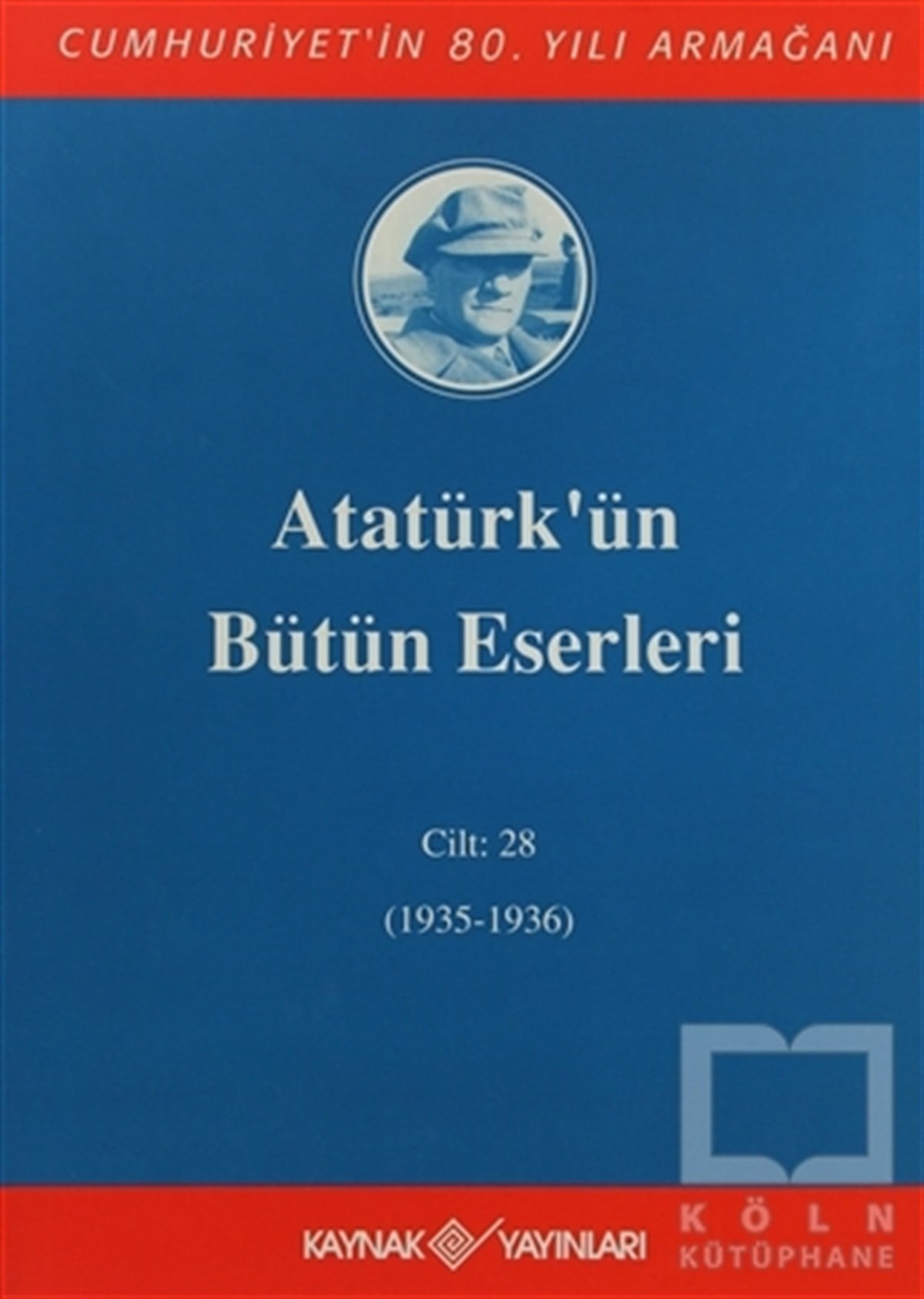 Mustafa Kemal AtatürkYakın TarihAtatürk'ün Bütün Eserleri Cilt: 28 (1935 - 1936)
