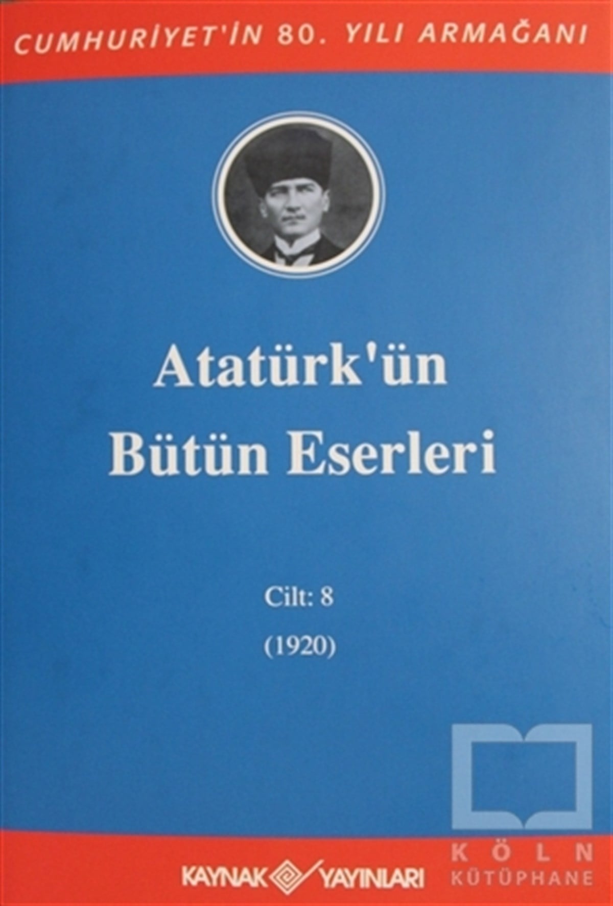KolektifYakın TarihAtatürk'ün Bütün Eserleri Cilt: 8 (1920)