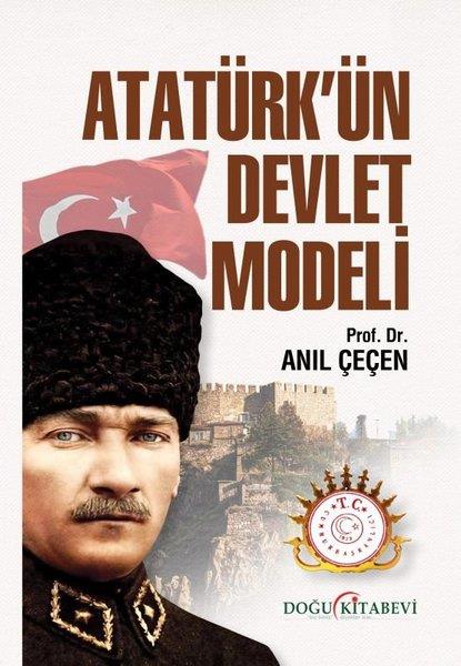 Anıl ÇeçenMustafa Kemal Atatürk KitaplarıAtatürk'ün Devlet Modeli