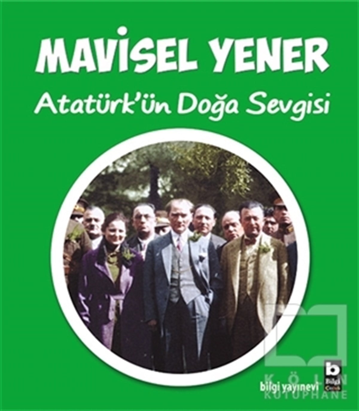 Mavisel YenerDiğerAtatürk'ün Doğa Sevgisi