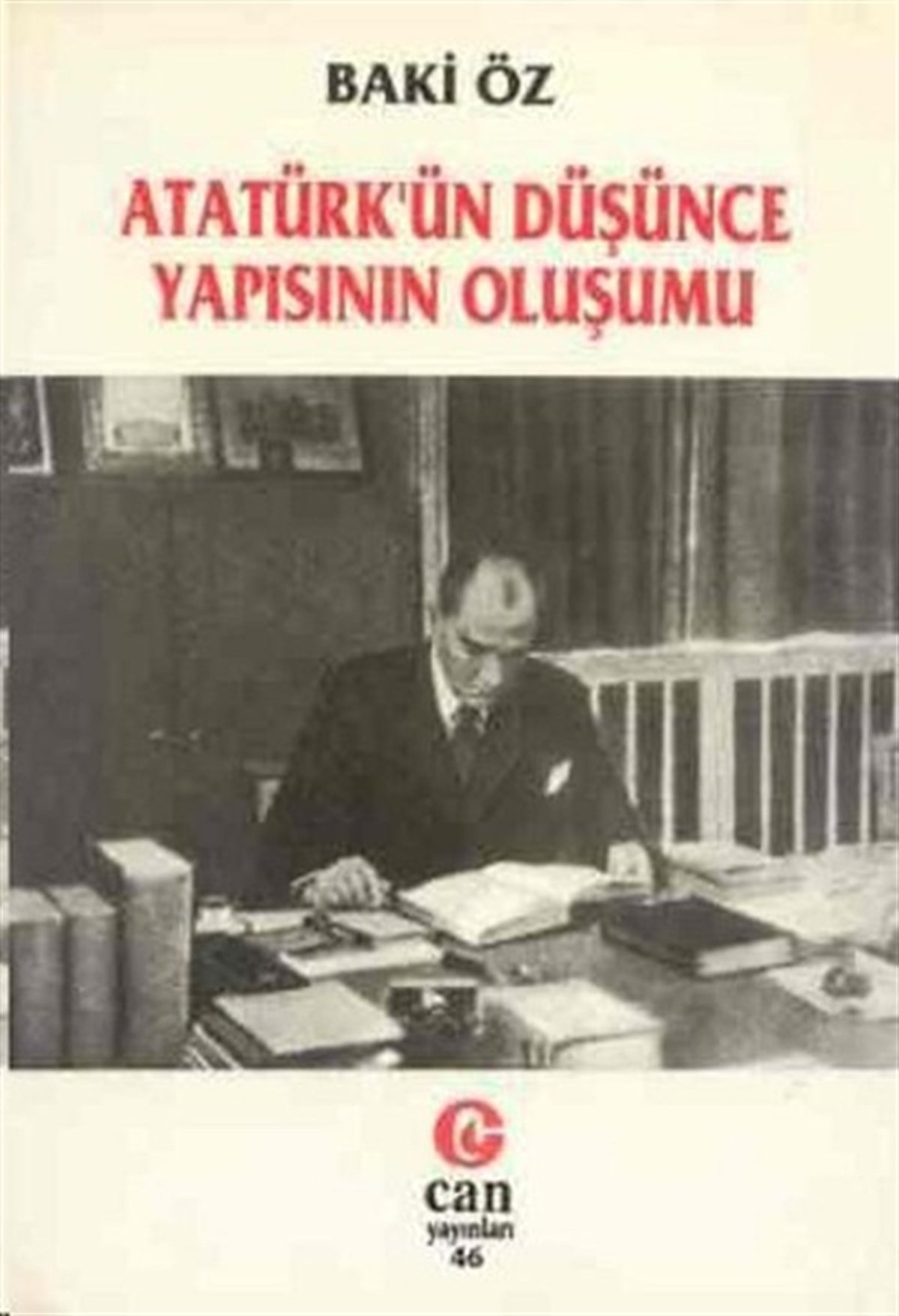 Baki ÖzMustafa Kemal Atatürk KitaplarıAtatürk'ün Düşünce Yapısının Oluşumu